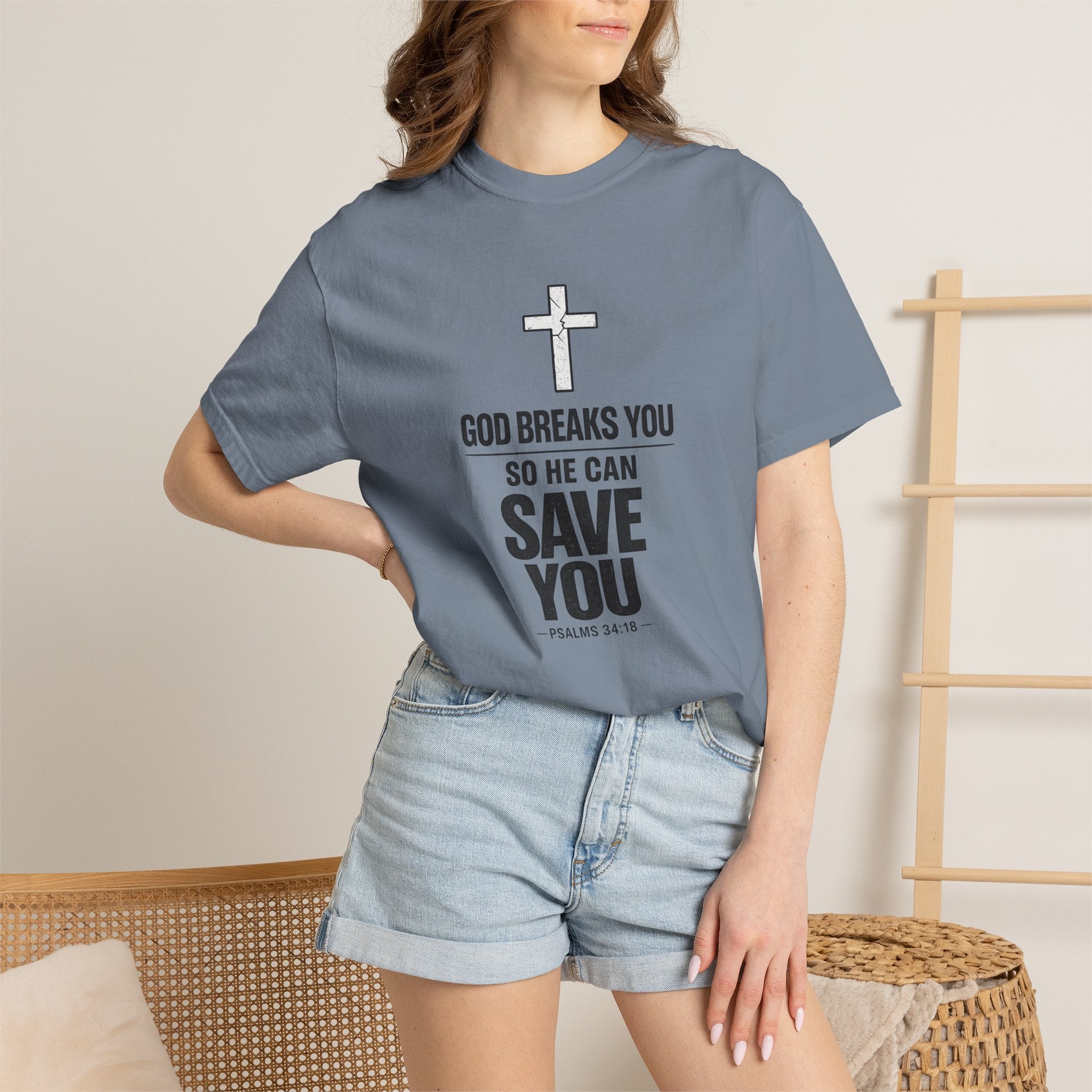 Christian Inspirational T-Shirt — "God Breaks You So He Can Save You" Faith Tee