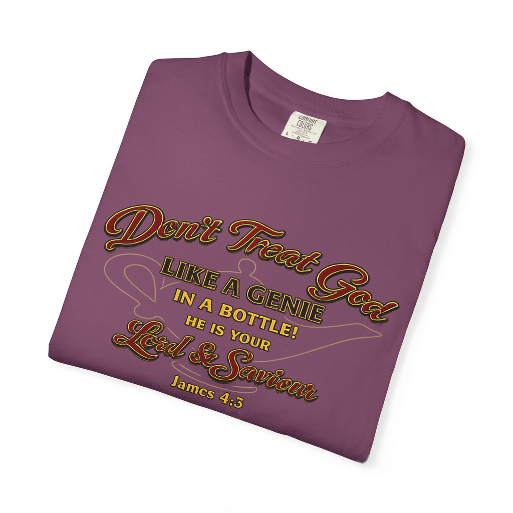 Don't Treat God T-Shirt — Faith-Based Scripture Tee (James 4:8)