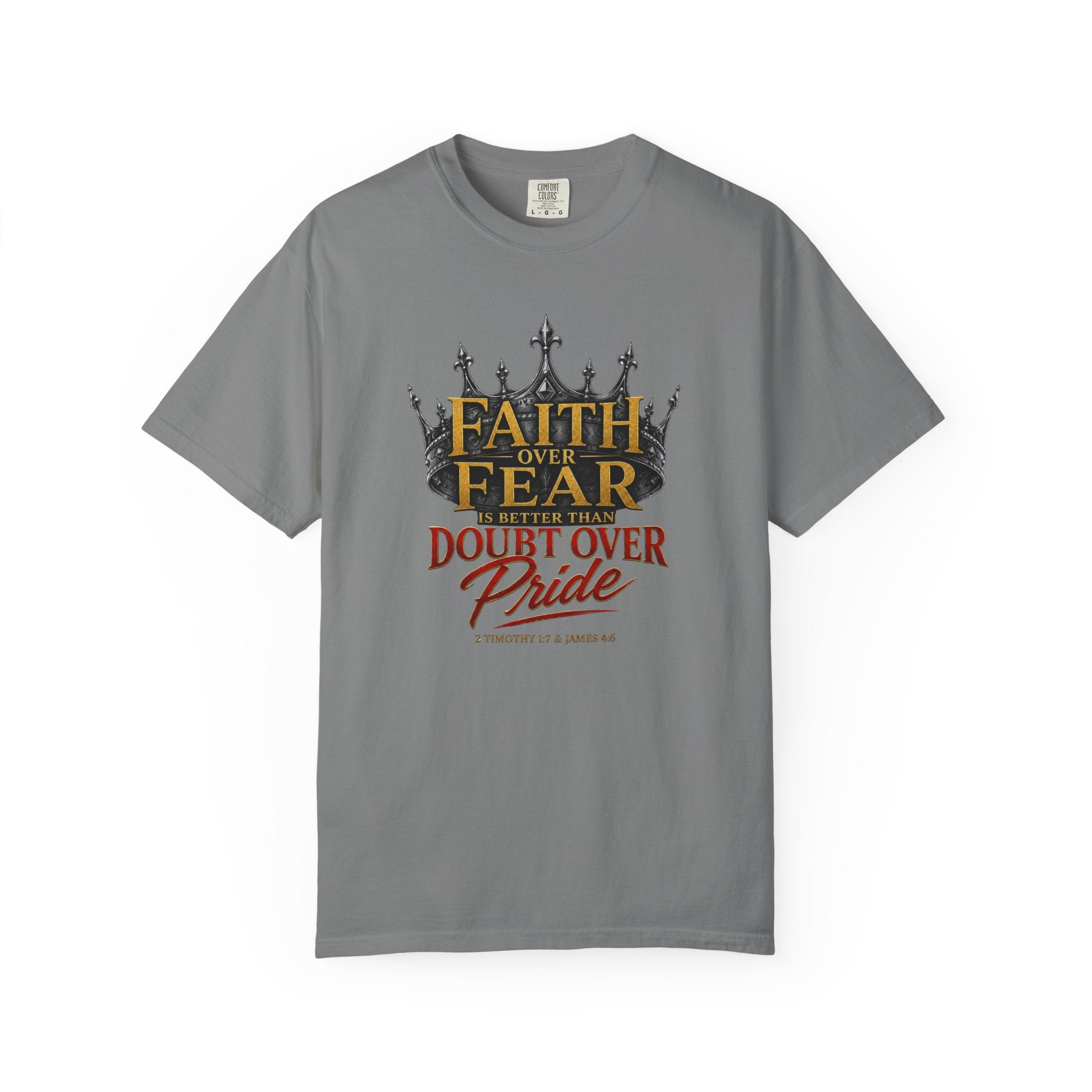 Faith Over Fear Crown T-Shirt – Christian Inspirational Tee (Faith Over Fear, Doubt Over Pride)