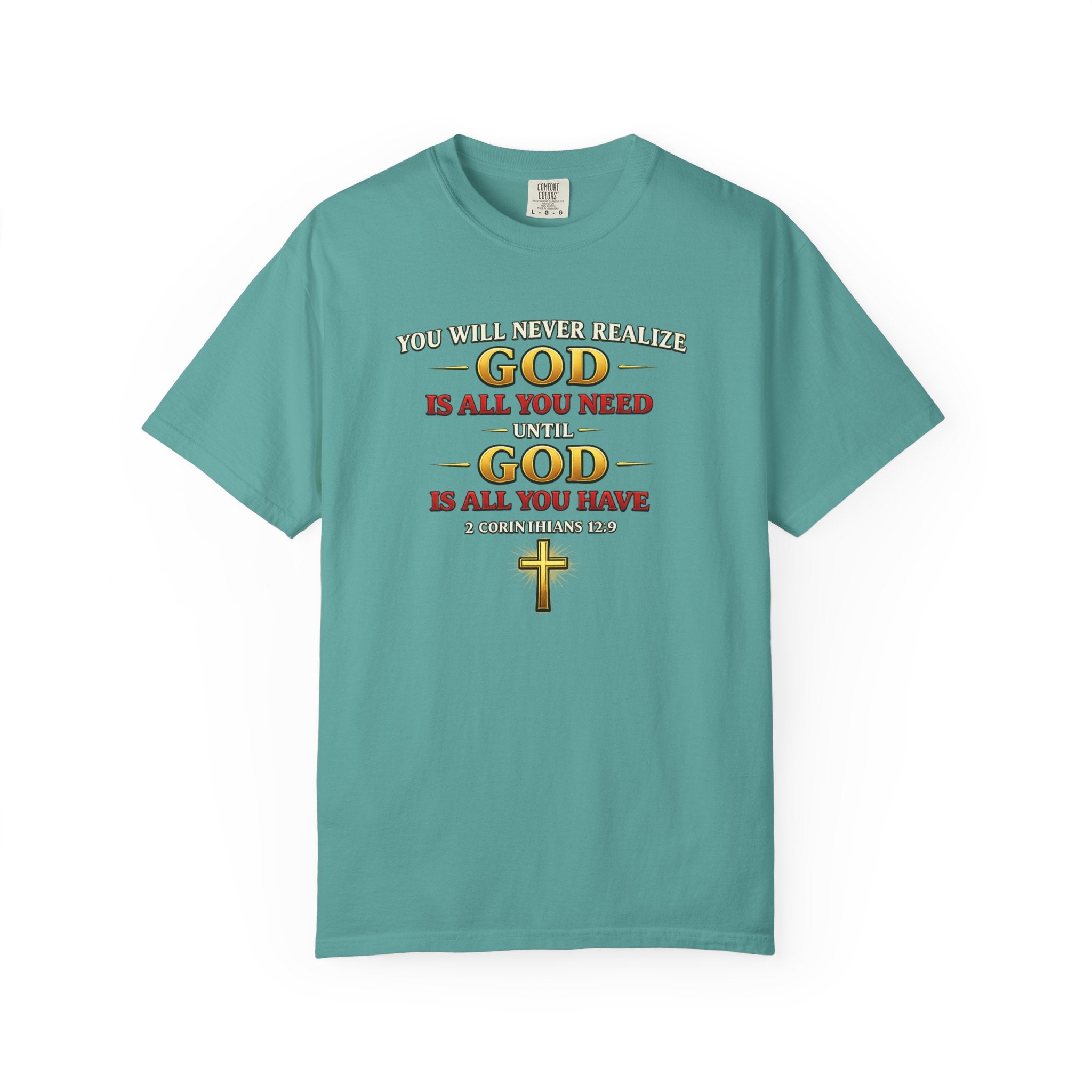 Christian T-Shirt - "God Is All You Need" Faith Cross Tee