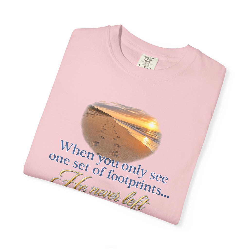 Footprints Bible Verse T-Shirt — "When You Only See One Set of Footprints... He Never Left"