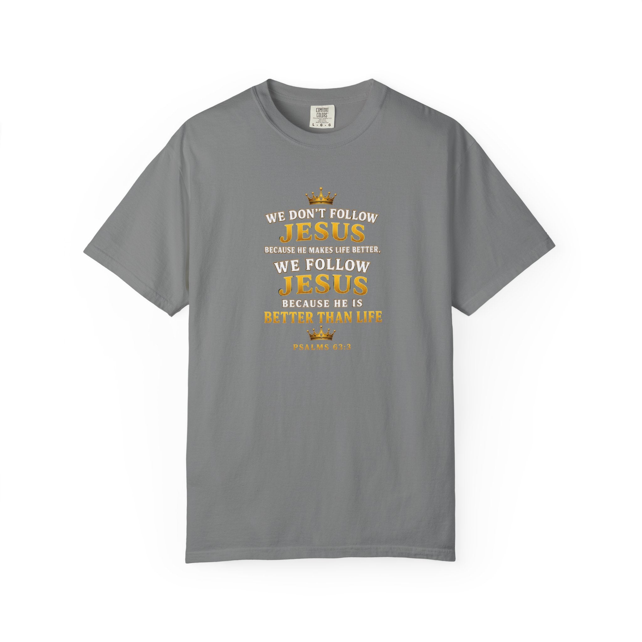 Jesus Is Better Than Life T-Shirt — Christian Faith Graphic Tee (Psalm 63:3)