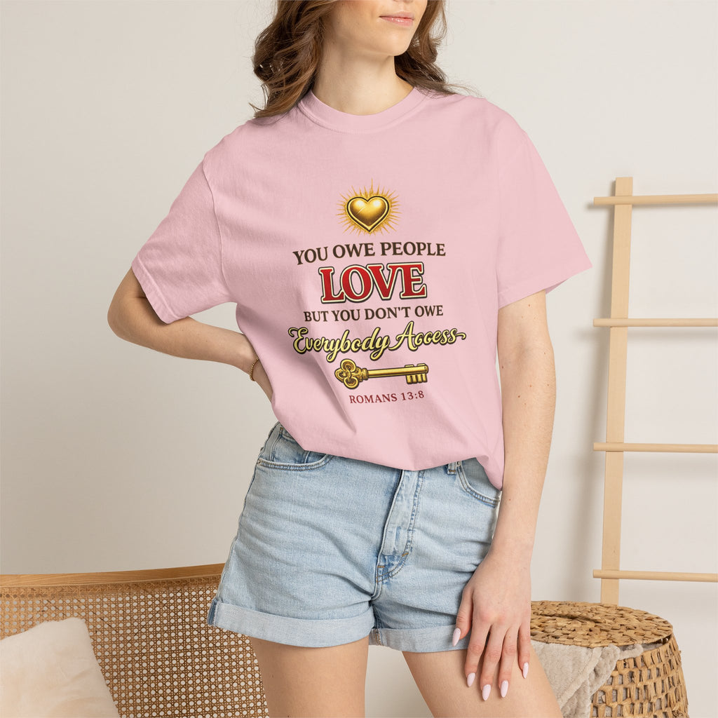 T-Shirt — "You Owe People Love" Inspirational Scripture Tee (Romans 13:8)