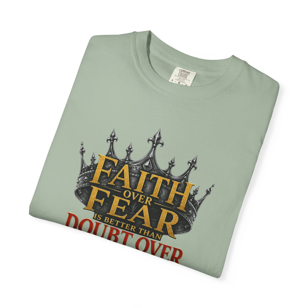 Faith Over Fear Crown T-Shirt – Christian Inspirational Tee (Faith Over Fear, Doubt Over Pride)