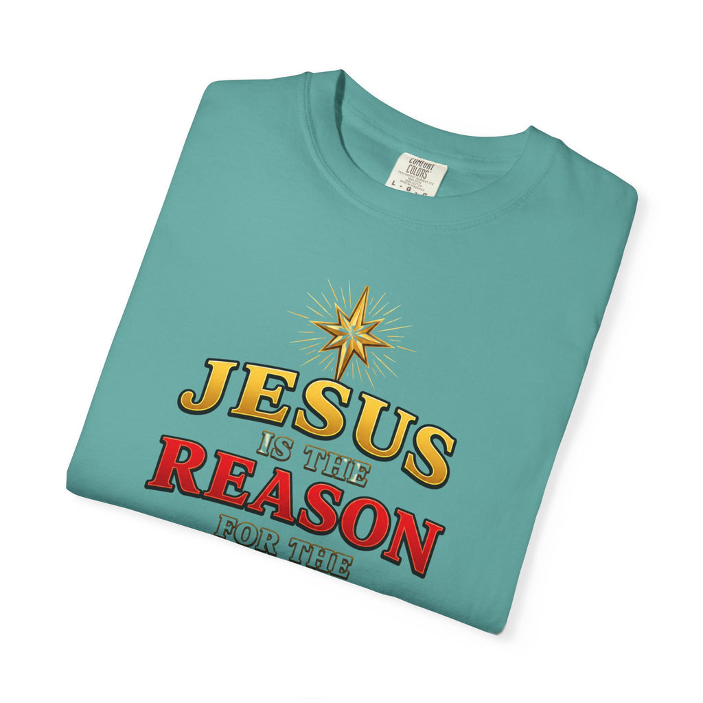 Jesus Is the Reason for the Season T-Shirt — Luke 2:11 Christmas Faith Tee