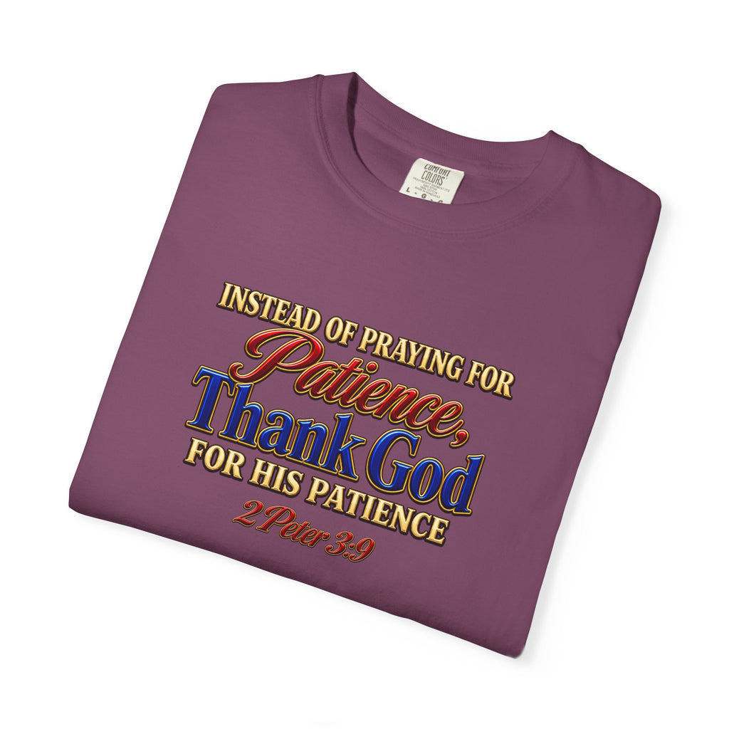 Patience Thank God T-Shirt — Christian Faith Scripture Tee (2 Peter 3:9)