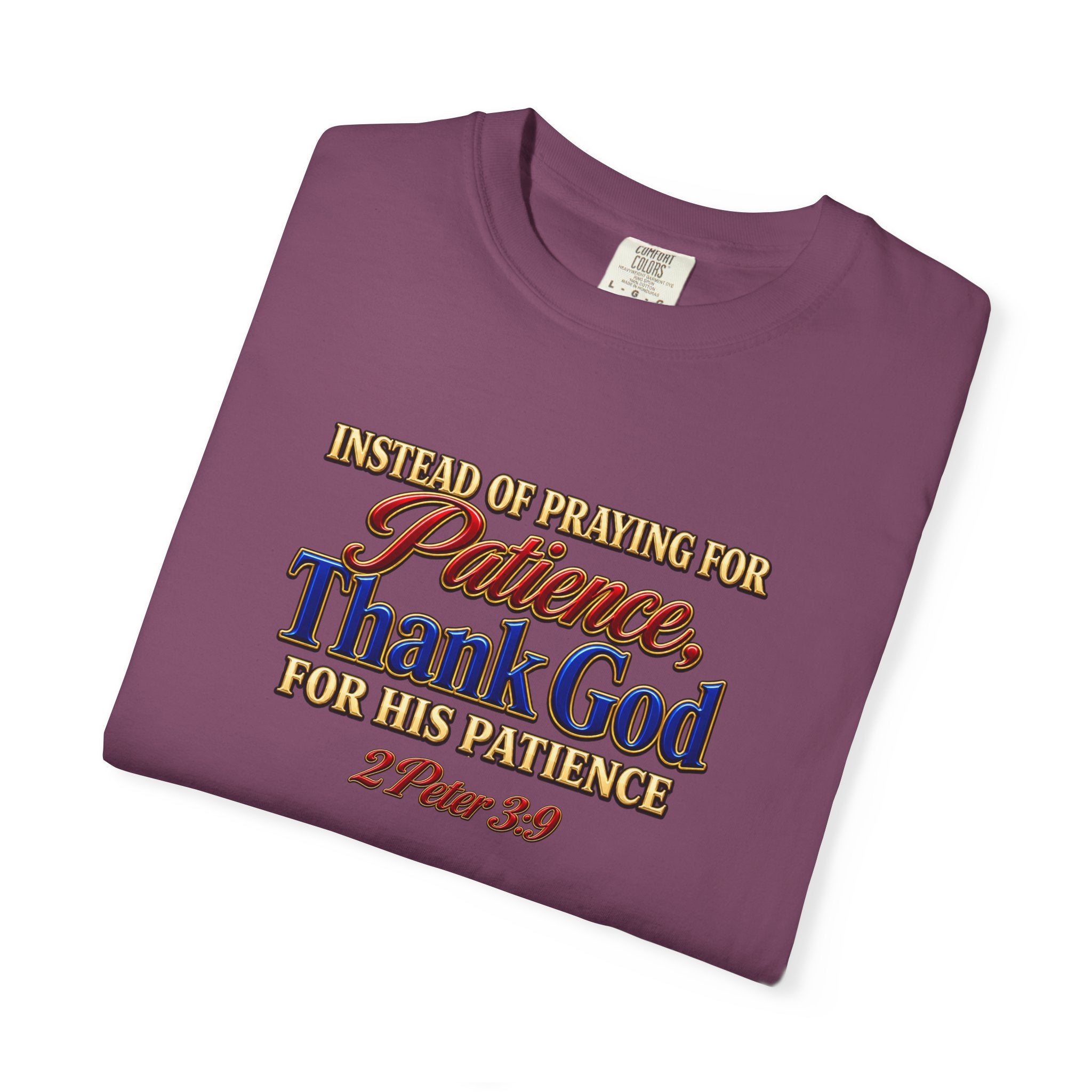 Patience Thank God T-Shirt — Christian Faith Scripture Tee (2 Peter 3:9)