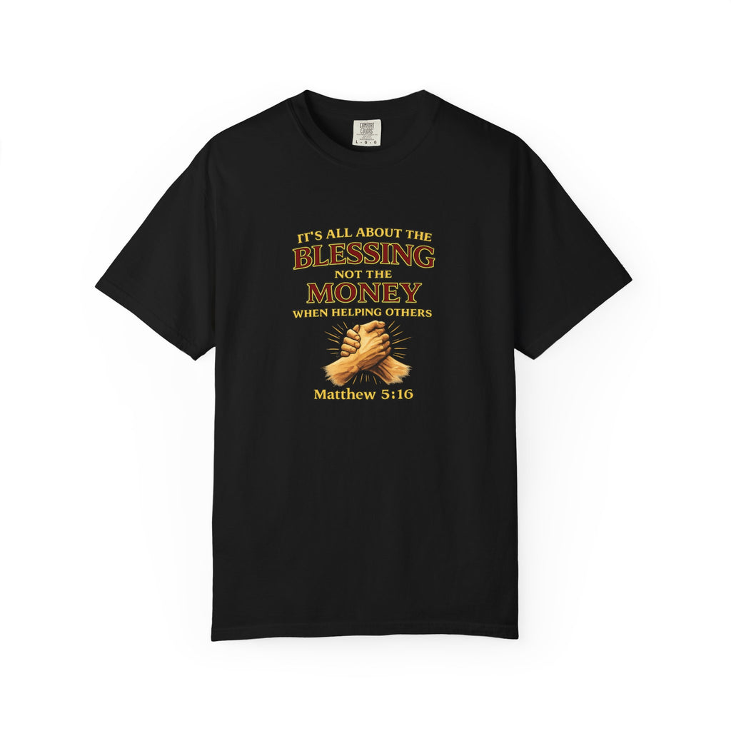 Blessing Not Money T-Shirt — Matthew 6:19 Christian Prayer Tee