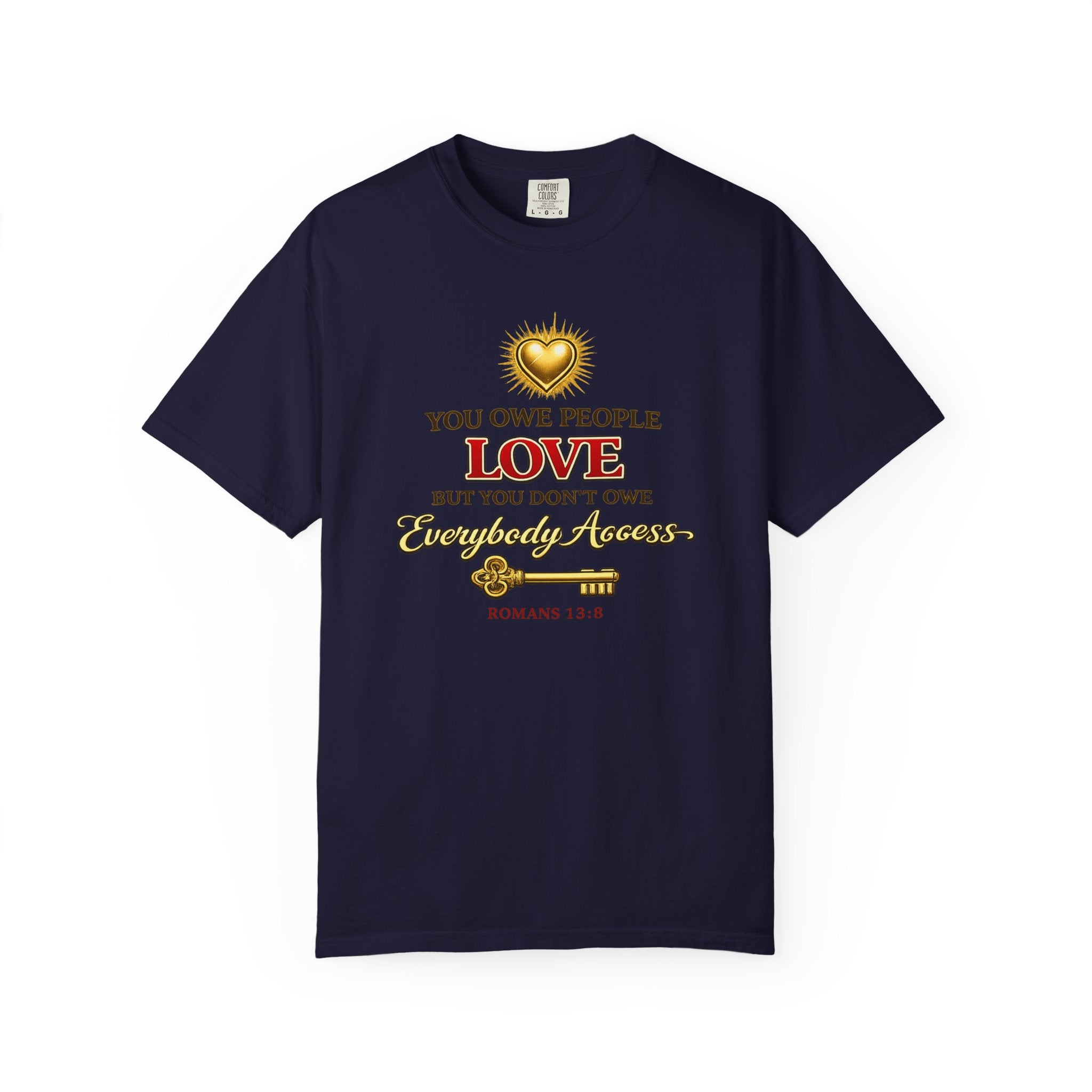 T-Shirt — "You Owe People Love" Inspirational Scripture Tee (Romans 13:8)