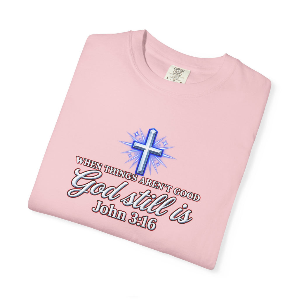 God Still Is T-Shirt – John 3:16 Cross Christian Tee (Full Armor of God)