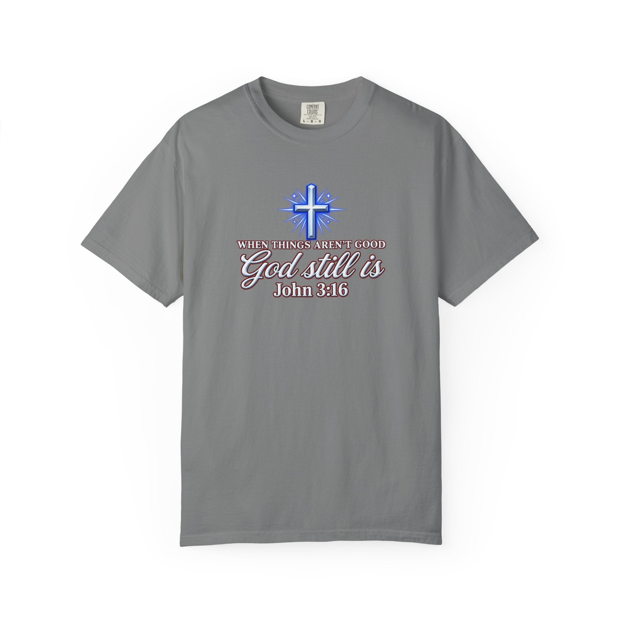 God Still Is T-Shirt – John 3:16 Cross Christian Tee (Full Armor of God)