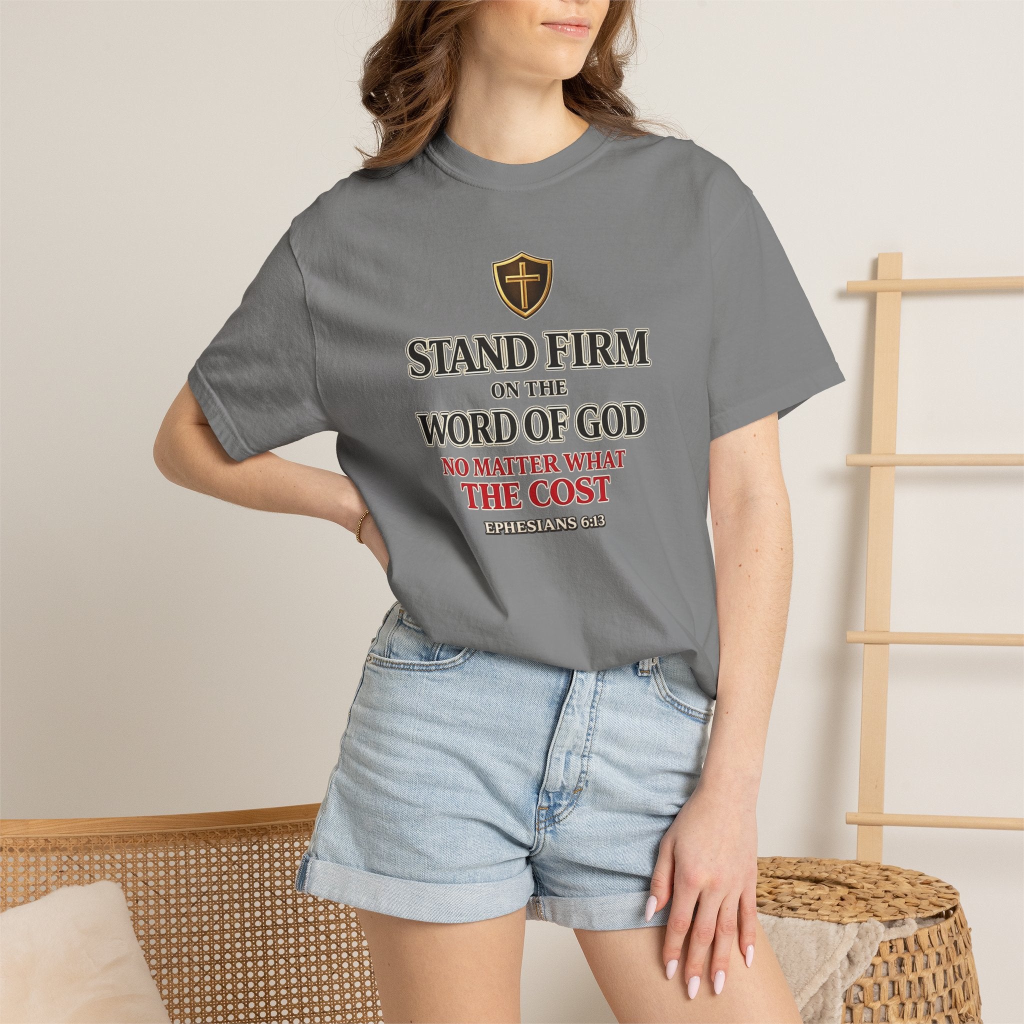 Stand Firm on the Word of God T-Shirt — Ephesians 6:13 Christian Faith Tee