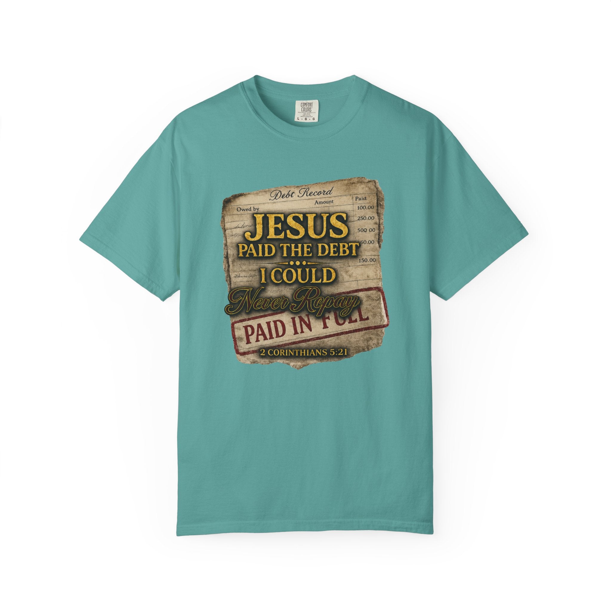 Christian T-Shirt — "Jesus Paid the Debt I Couldn’t" Faith Tee (Paid in Full)