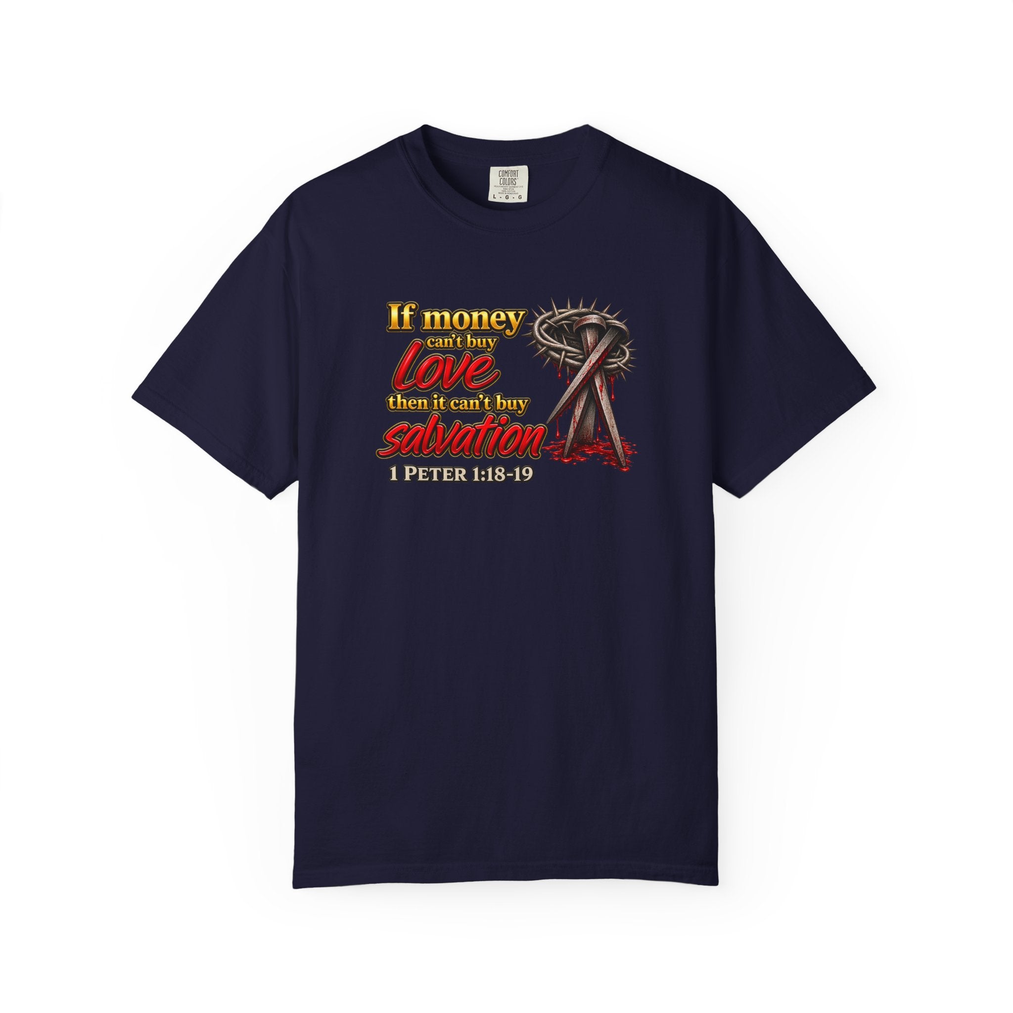 Christian Faith T-Shirt — "If Money Love Not Salvation" with Crown of Thorns & "Full Armor of God" Back