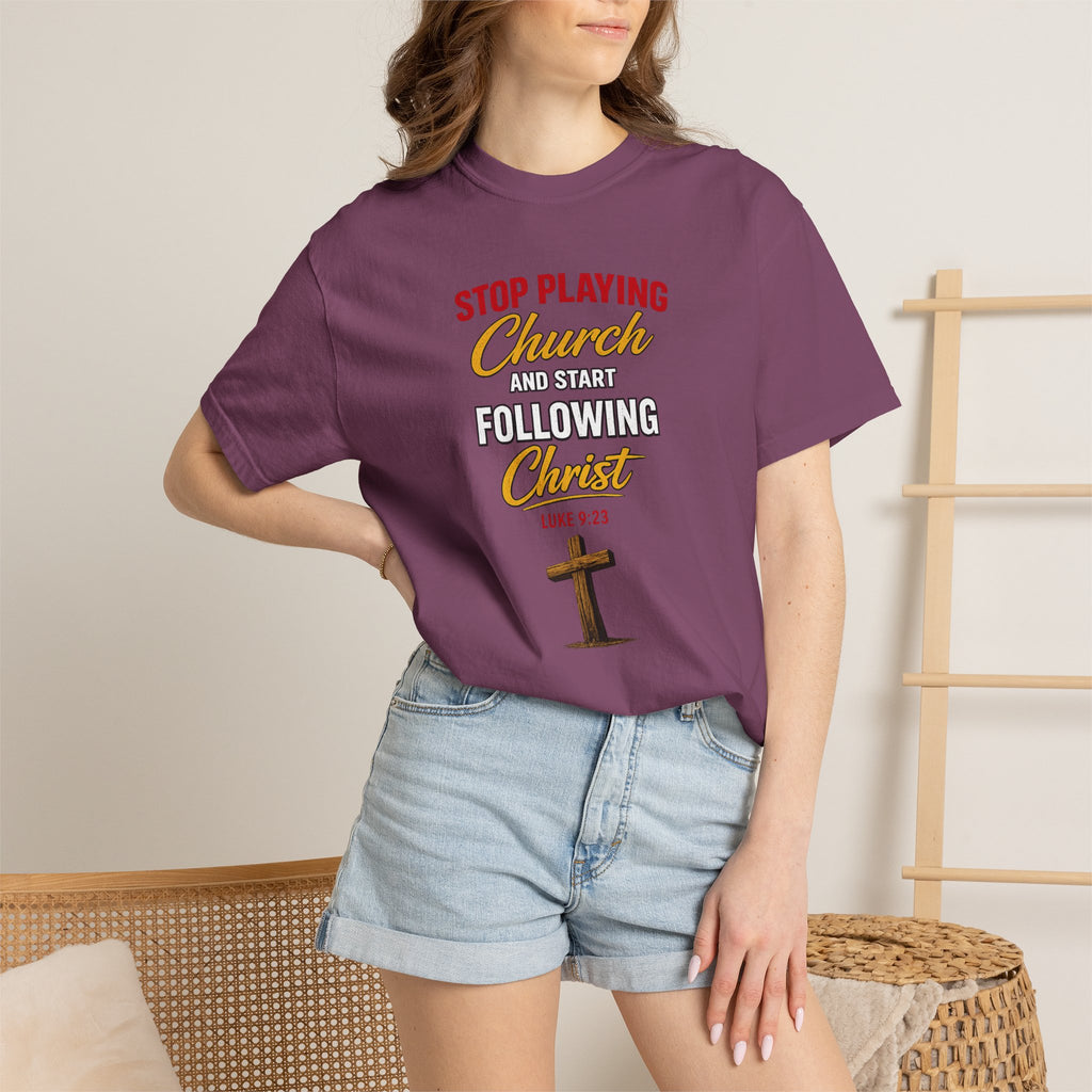 Christian T‑Shirt — "Stop Playing Church and Start Following Christ" (Luke 9:23)