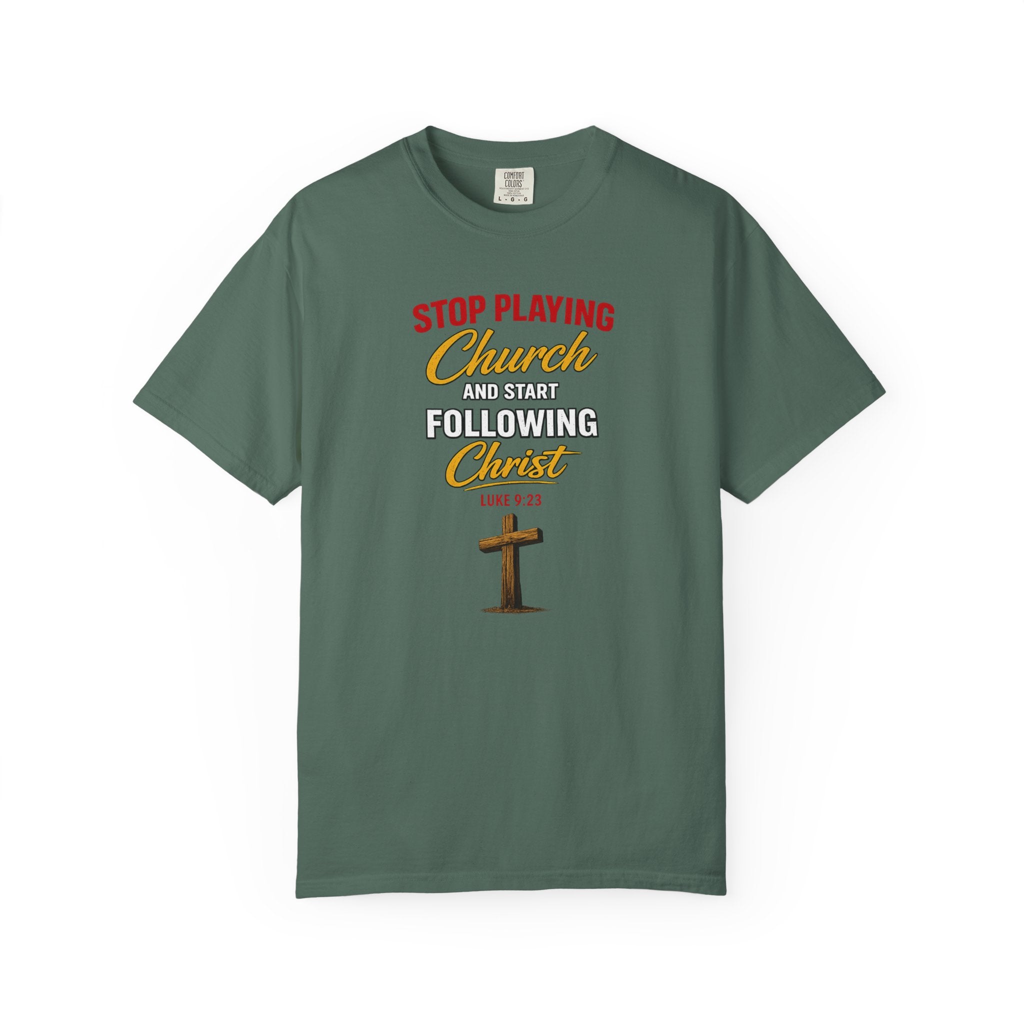 Christian T‑Shirt — "Stop Playing Church and Start Following Christ" (Luke 9:23)