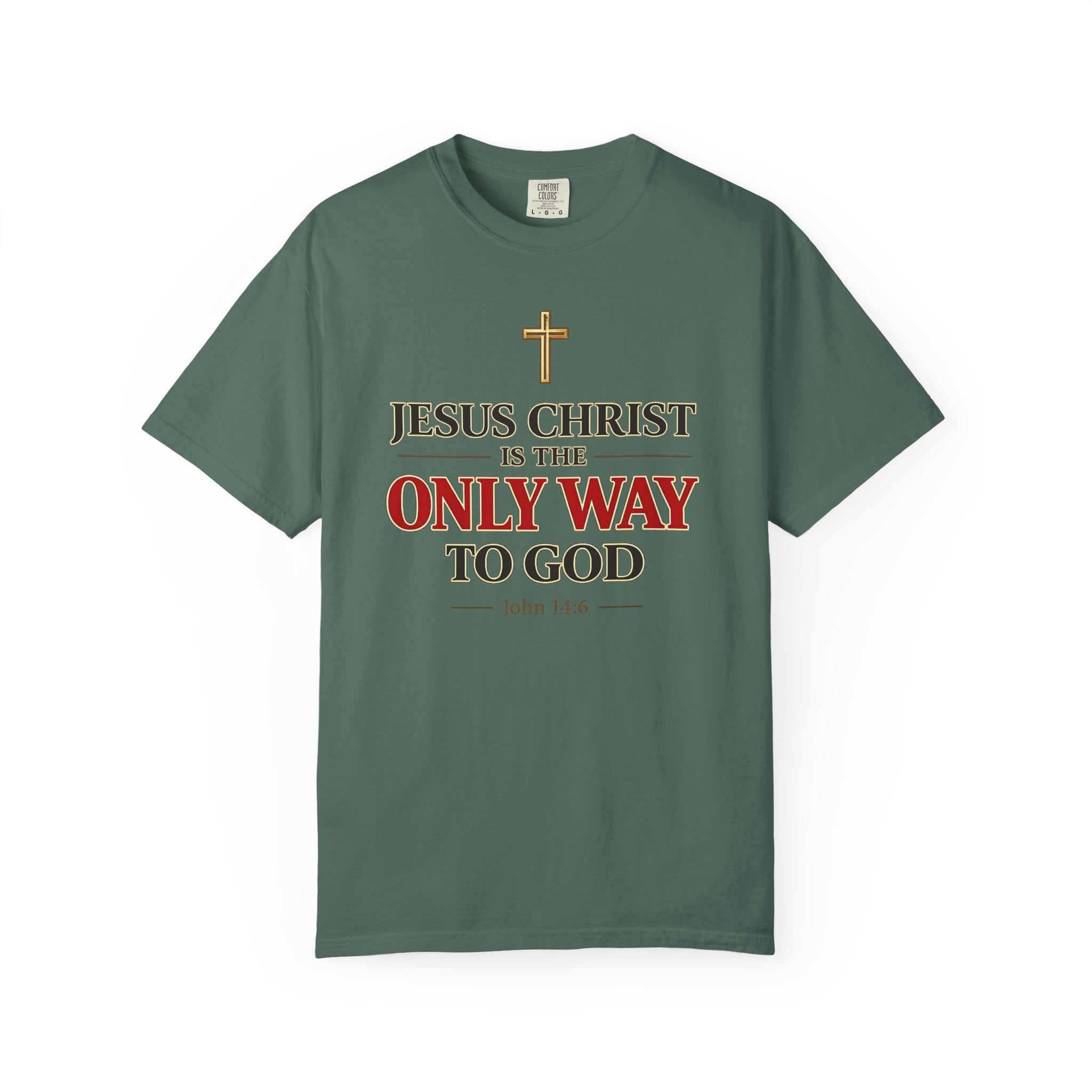Christian Statement T-Shirt — "Jesus Christ is the Only Way to God" Faith Tee
