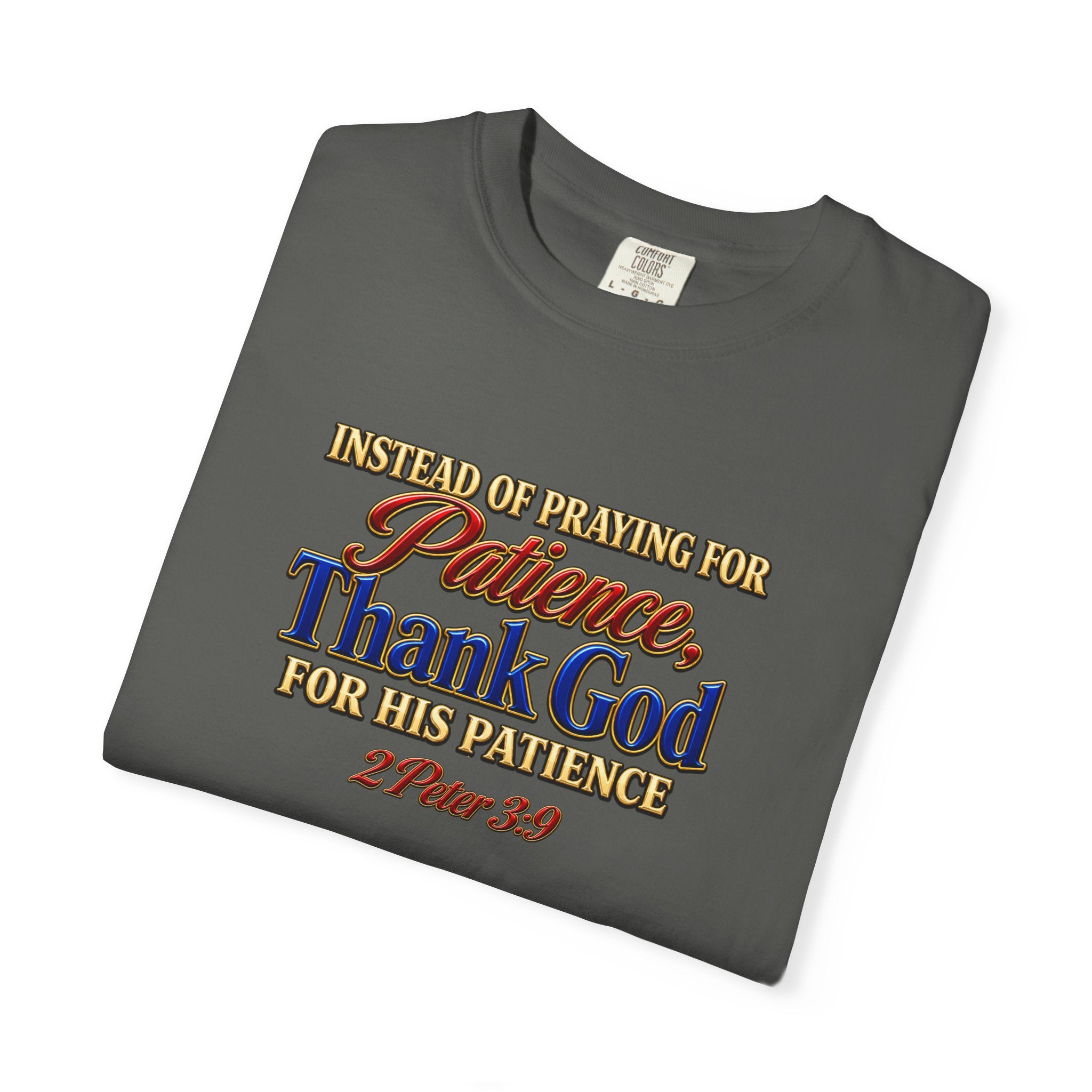 Patience Thank God T-Shirt — Christian Faith Scripture Tee (2 Peter 3:9)