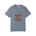 Faith Quote T-Shirt — "If you want heaven a little bit, God will save you a lot of it!"