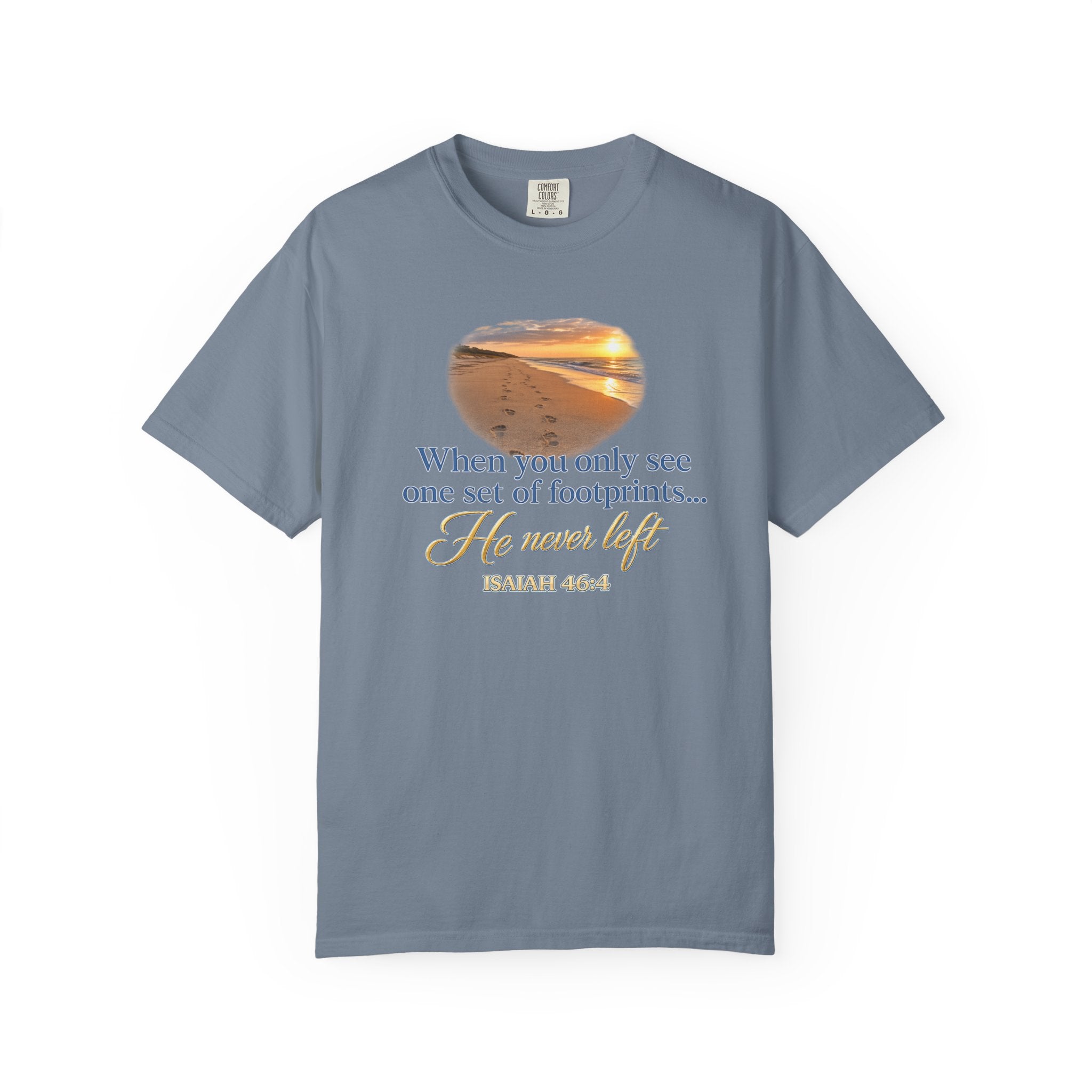 Footprints Bible Verse T-Shirt — "When You Only See One Set of Footprints... He Never Left"