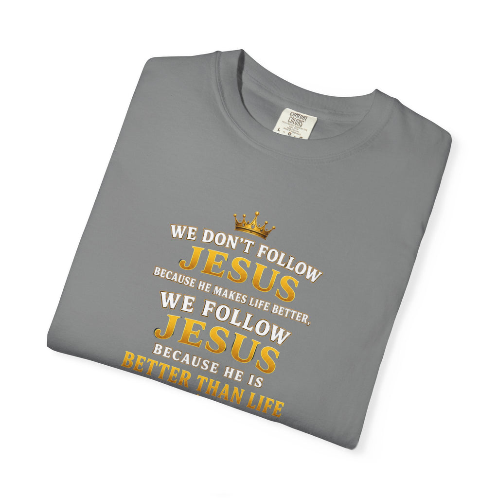 Jesus Is Better Than Life T-Shirt — Christian Faith Graphic Tee (Psalm 63:3)