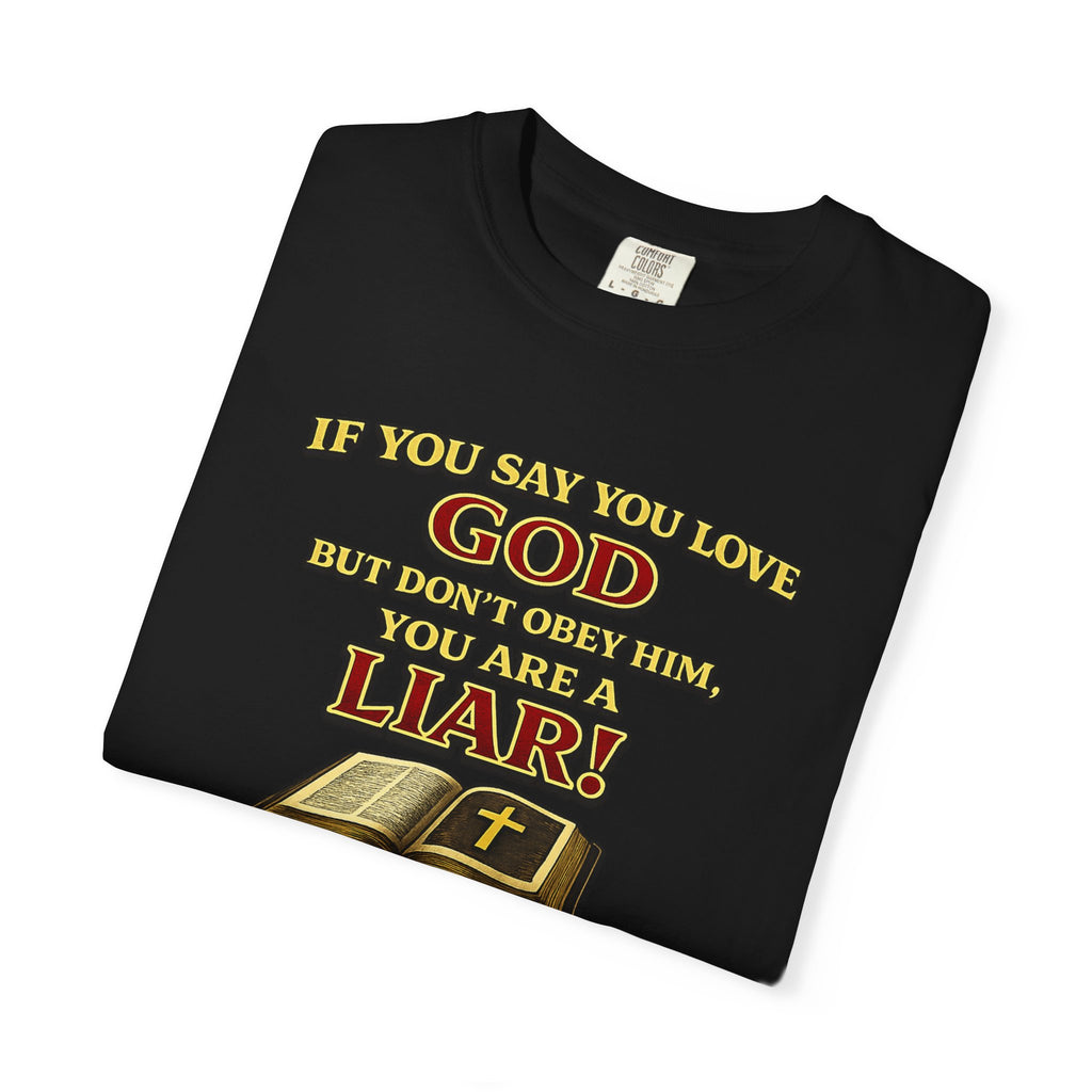 Christian T-Shirt "If You Say You Love God" Bible Verse Tee