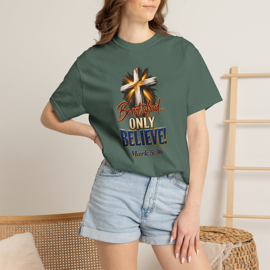 Only Believe Cross T-Shirt — Mark 5:36 Christian Faith Tee