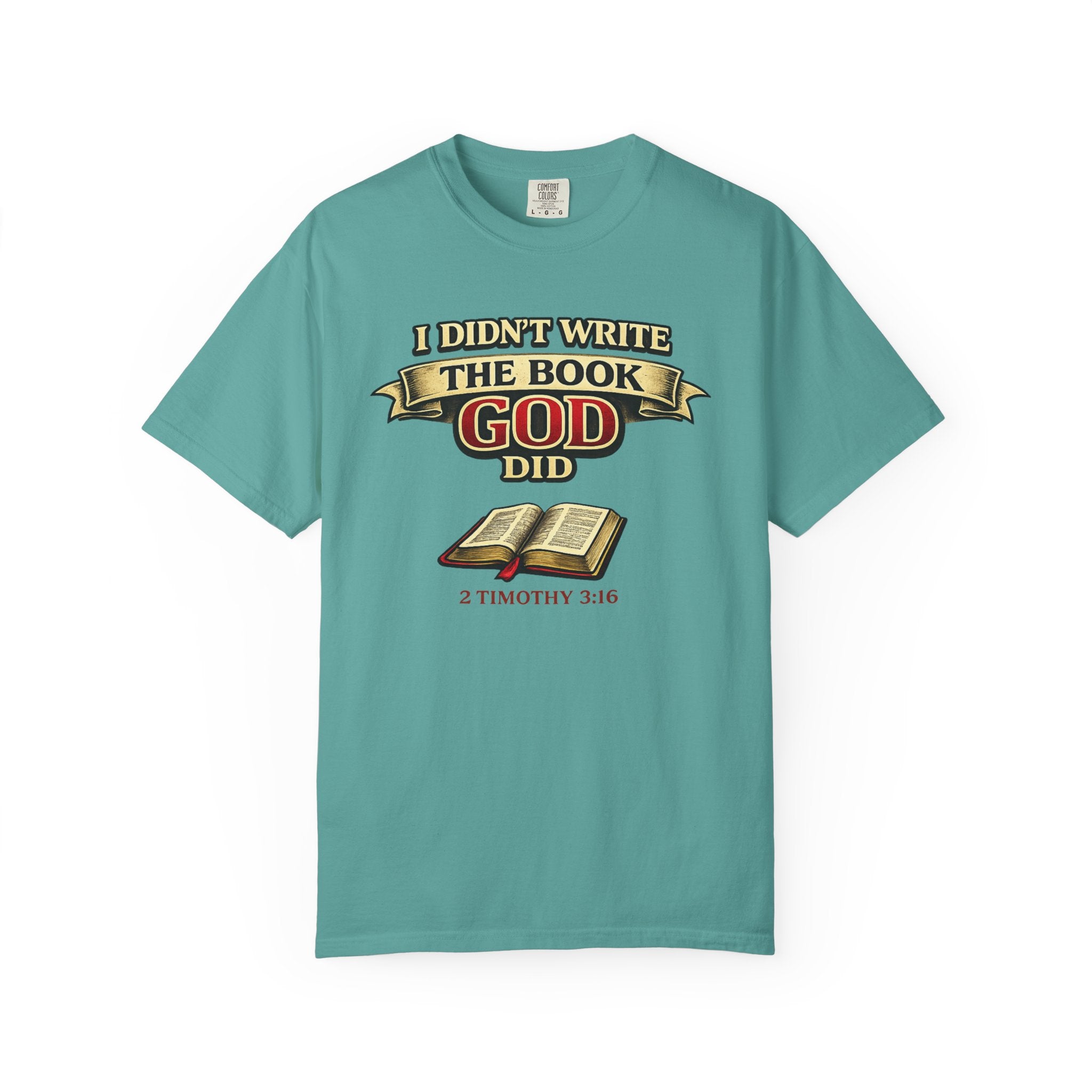 Christian T-Shirt — "I Didn't Write the Book, God Did" (2 Timothy 3:16)