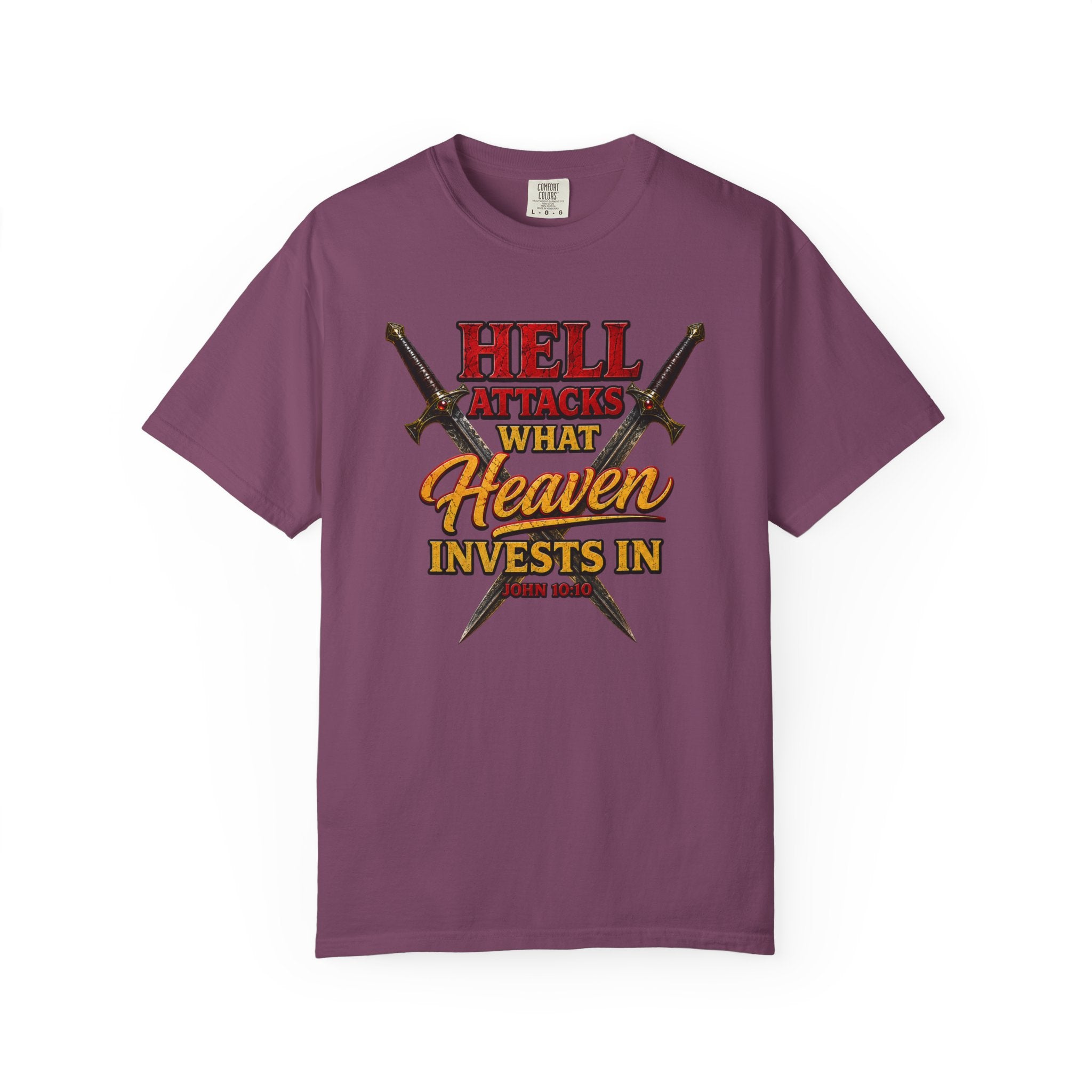 T-Shirt — "Hell Attacks What Heaven Invests In" Christian Graphic Tee