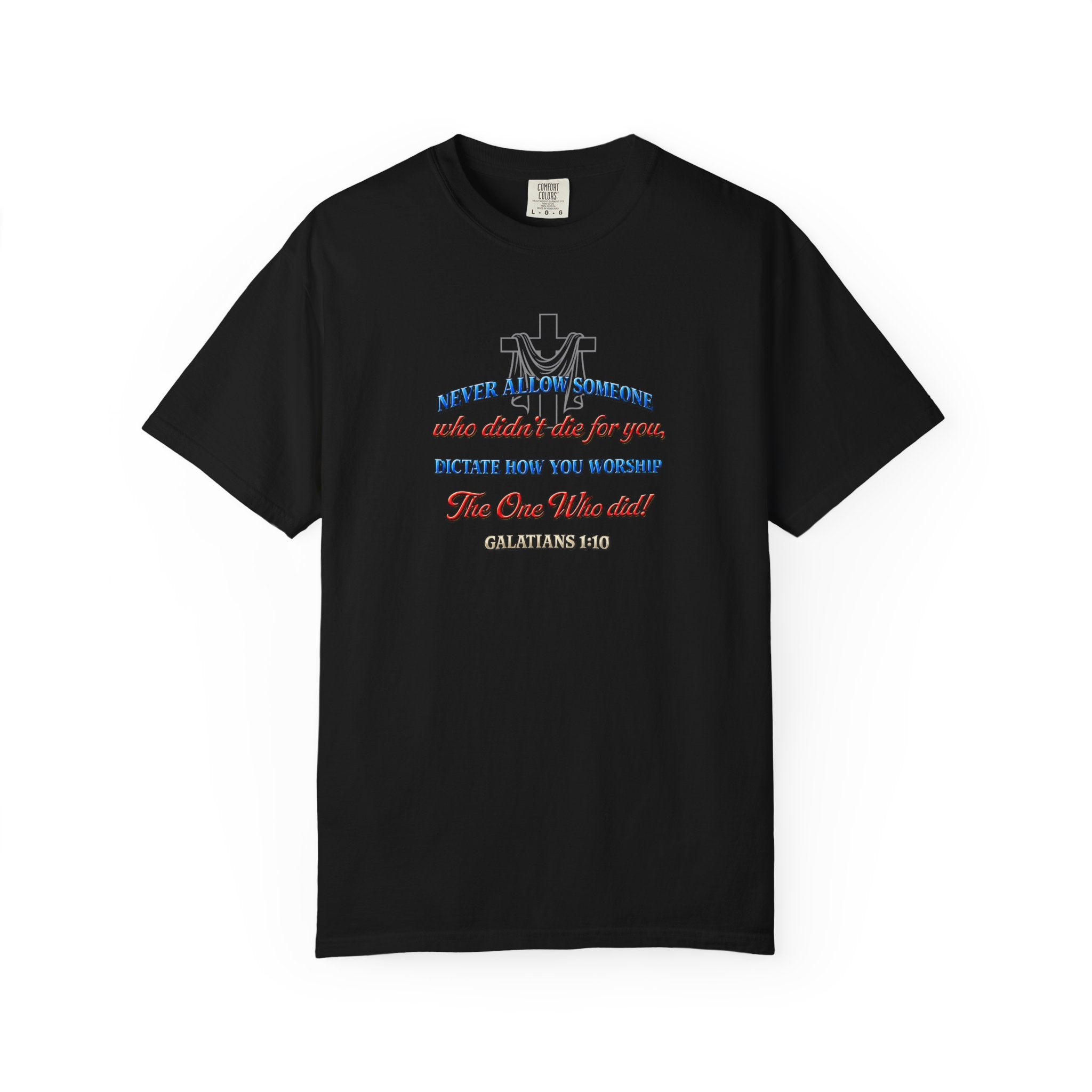 Religious Graphic T-Shirt — "Never Allow Someone..." Inspirational Church Tee