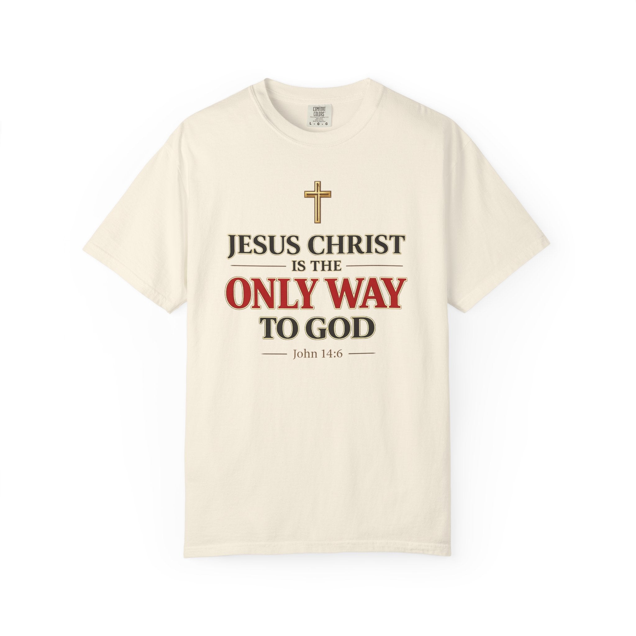Christian Statement T-Shirt — "Jesus Christ is the Only Way to God" Faith Tee