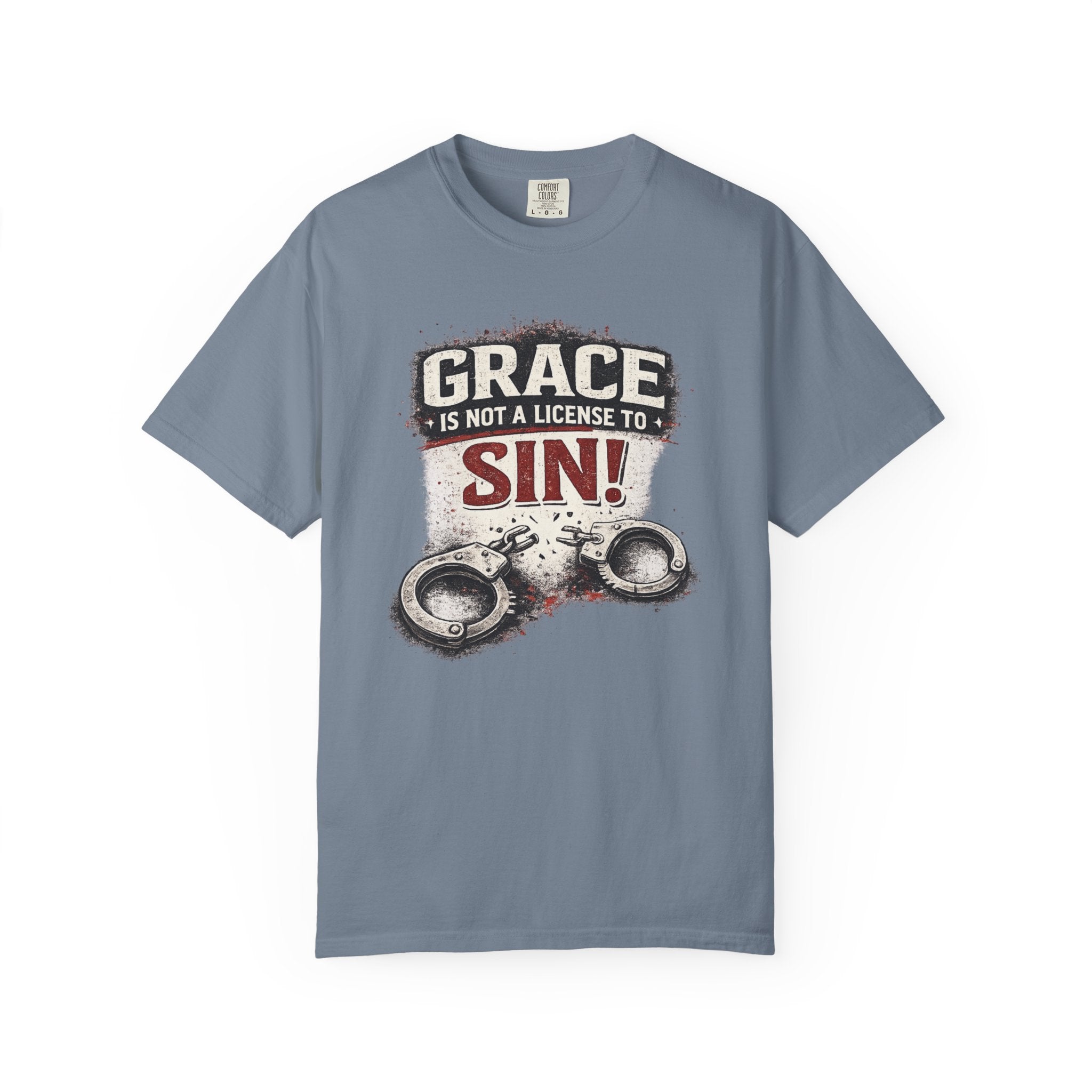Grace Is Not a License to Sin T-Shirt — Christian Faith Graphic Tee