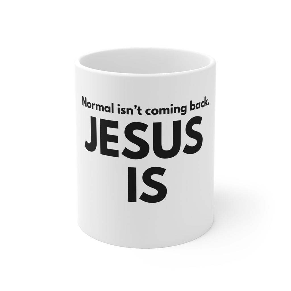 Christian Coffee Mug - "Jesus Is Coming Back, Jesus is" - Faith Mug