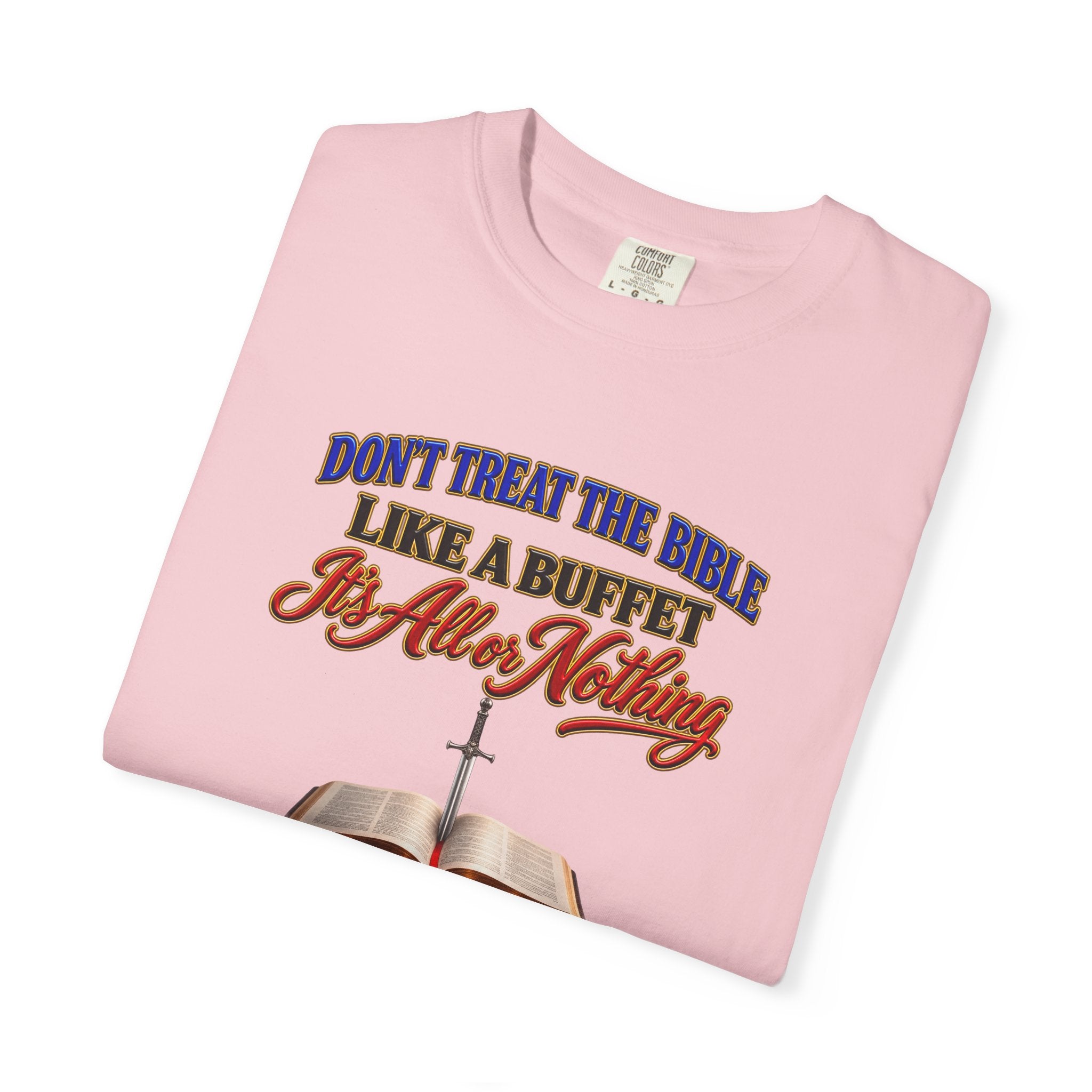 Christian Faith T-Shirt — "Don't Treat the Bible Like a Buffet" with Open Bible & "Full Armor of God" Back