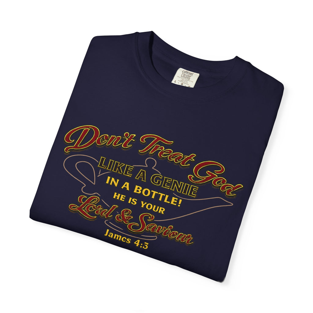 Don't Treat God T-Shirt — Faith-Based Scripture Tee (James 4:8)