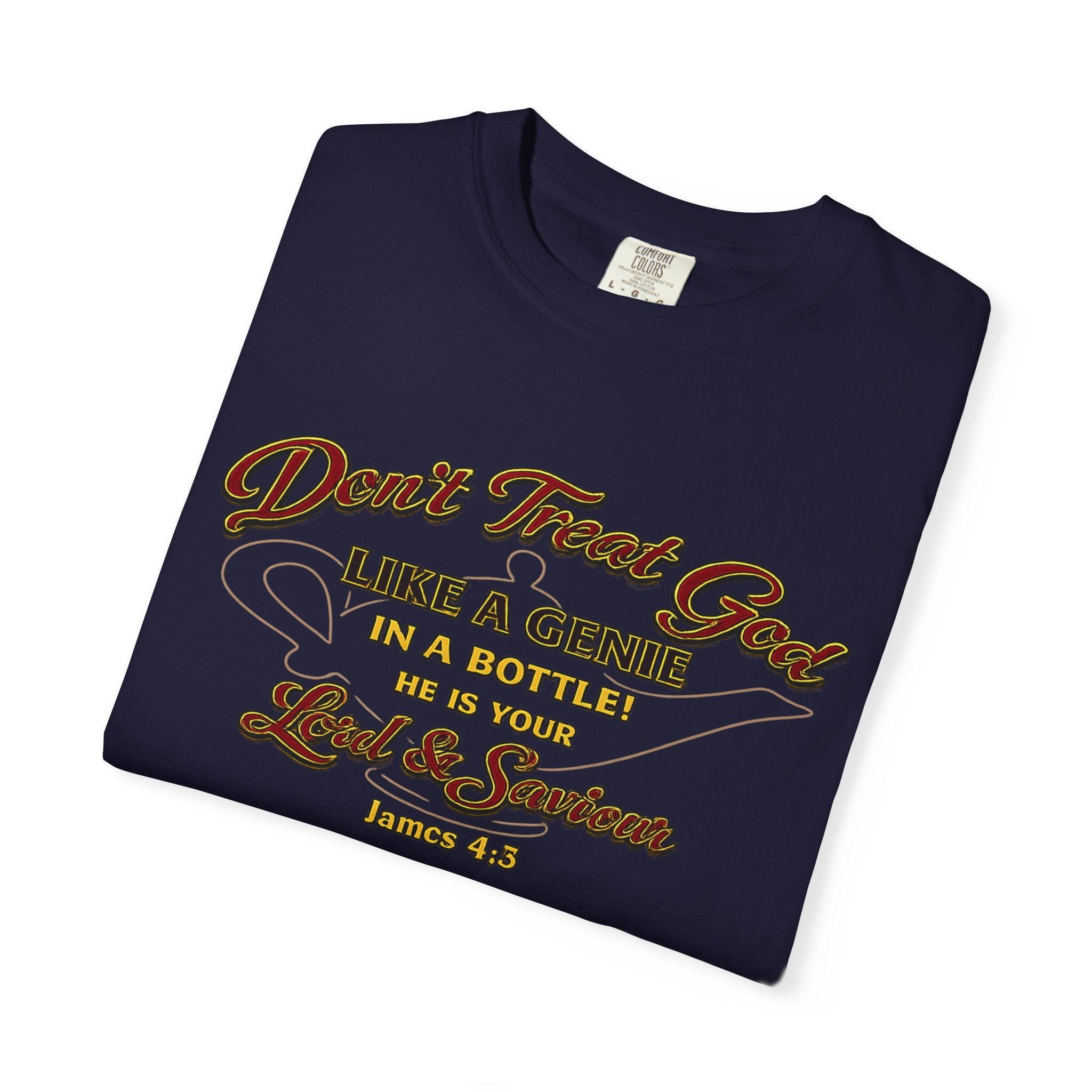 Don't Treat God T-Shirt — Faith-Based Scripture Tee (James 4:8)