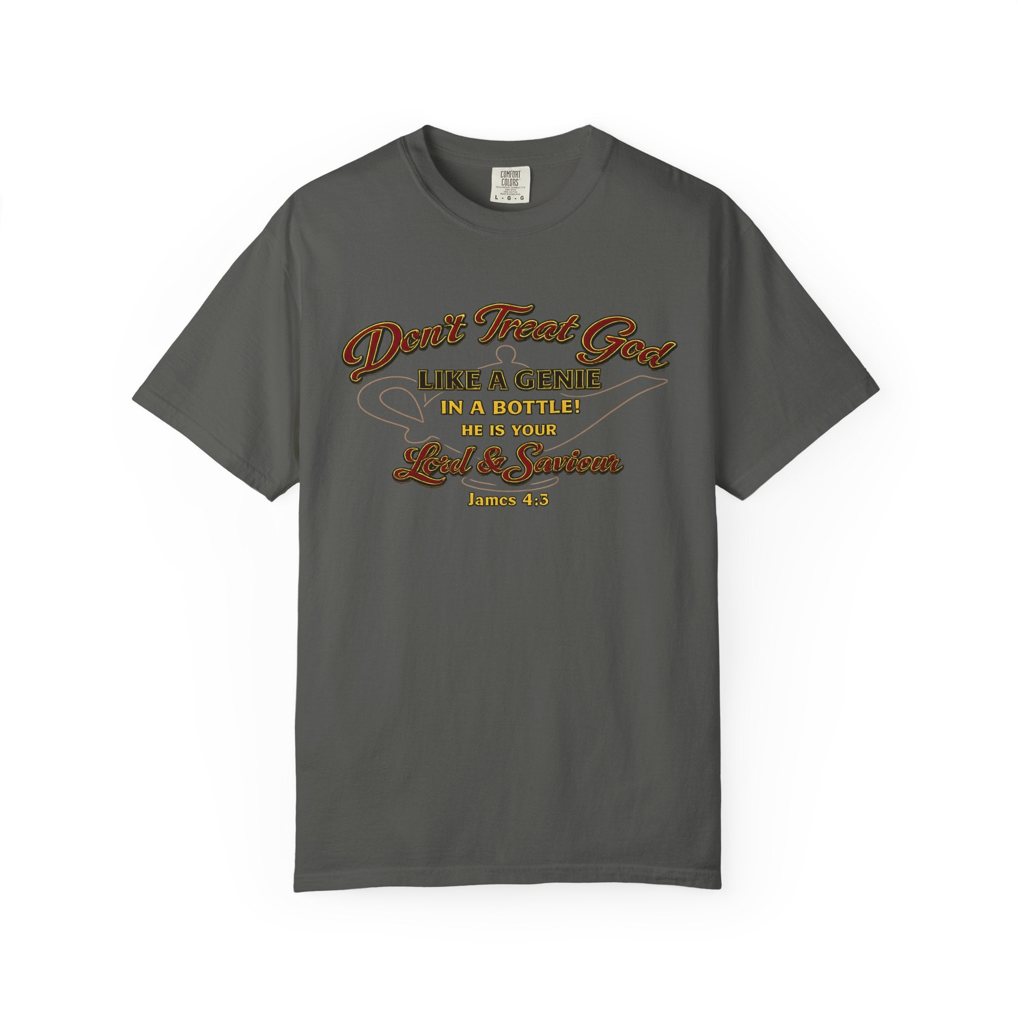 Don't Treat God T-Shirt — Faith-Based Scripture Tee (James 4:8)