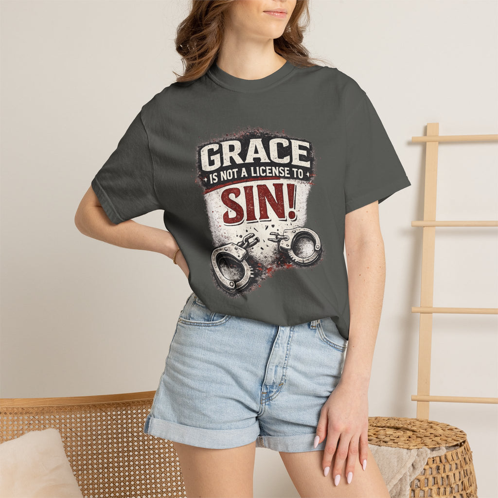 Grace Is Not a License to Sin T-Shirt — Christian Faith Graphic Tee