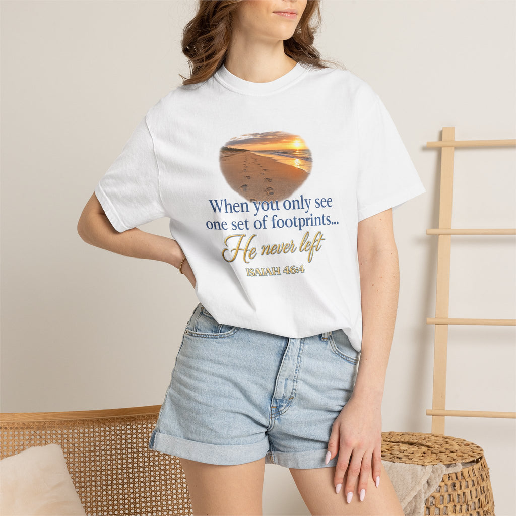 Footprints Bible Verse T-Shirt — "When You Only See One Set of Footprints... He Never Left"