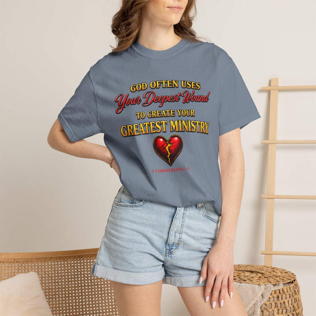 Christian Inspirational T-Shirt — "God Often Uses Your Deepest Wound to Create Your Greatest Ministry"