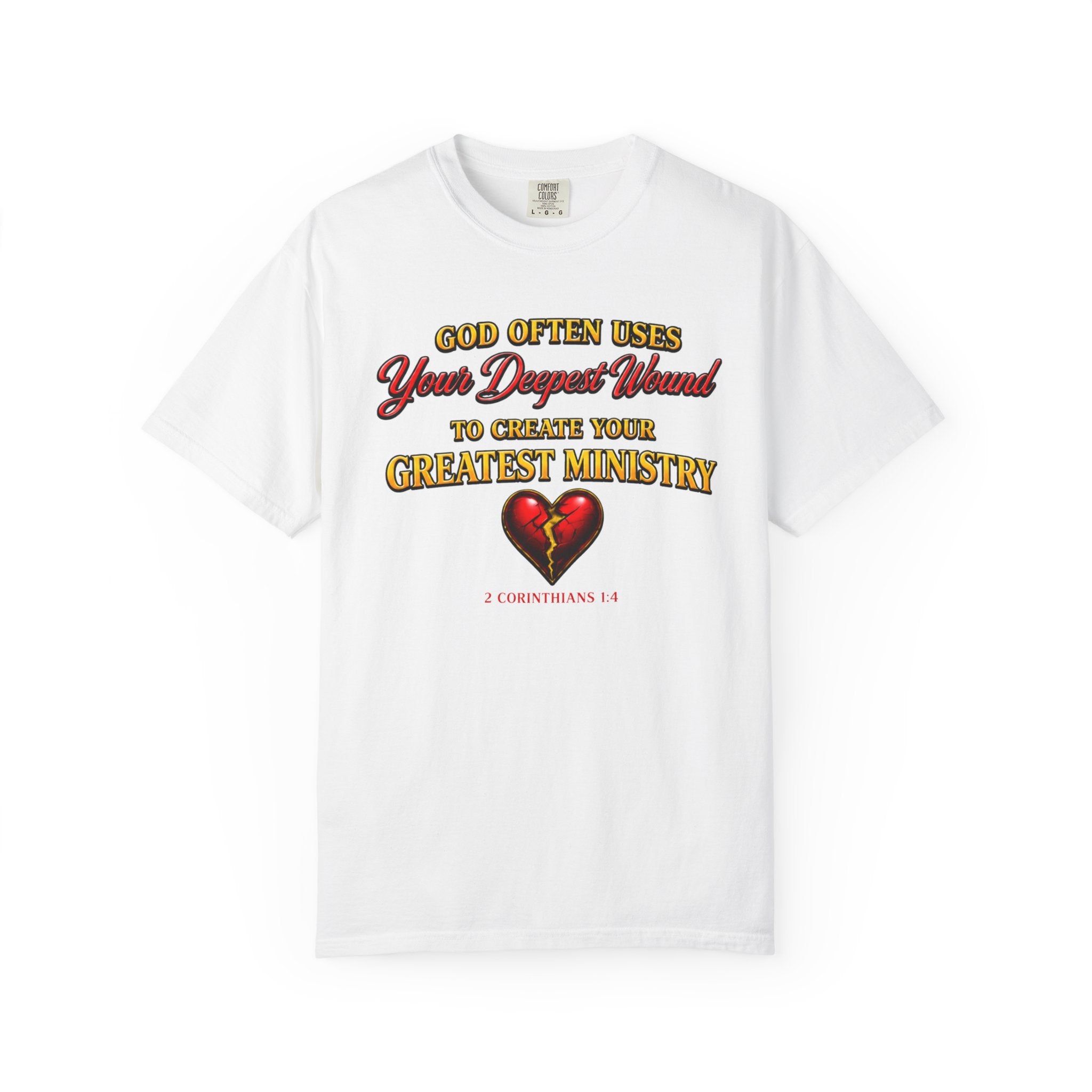 Christian Inspirational T-Shirt — "God Often Uses Your Deepest Wound to Create Your Greatest Ministry"