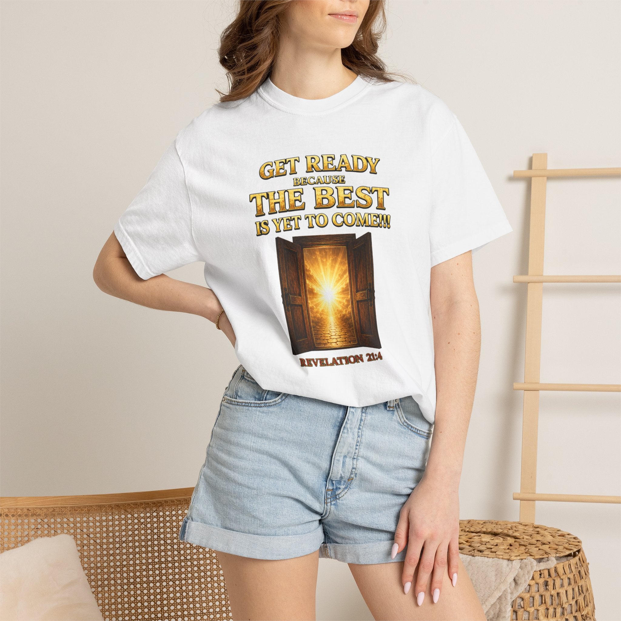 Religious T-Shirt — "Get Ready Because The Best Is Yet To Come" Revelation 21:4 Inspirational Tee