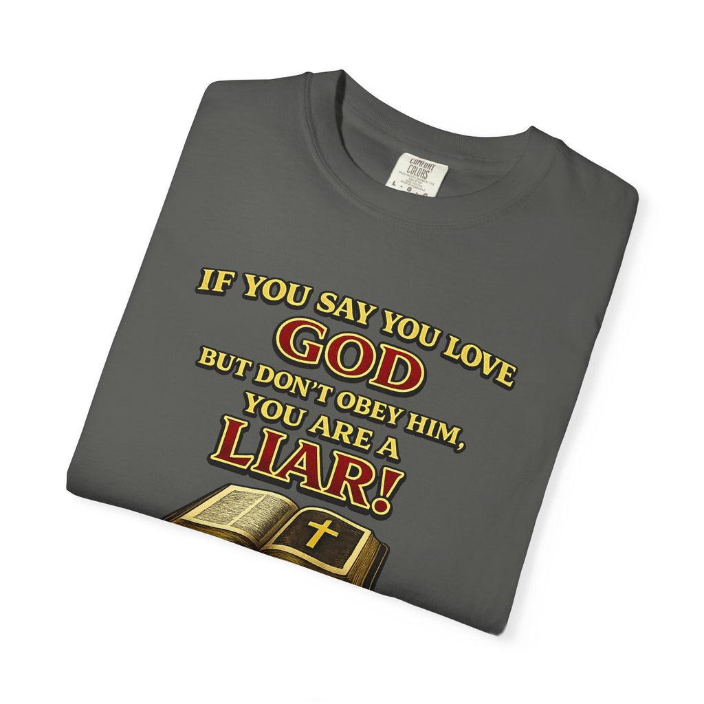 Christian T-Shirt "If You Say You Love God" Bible Verse Tee