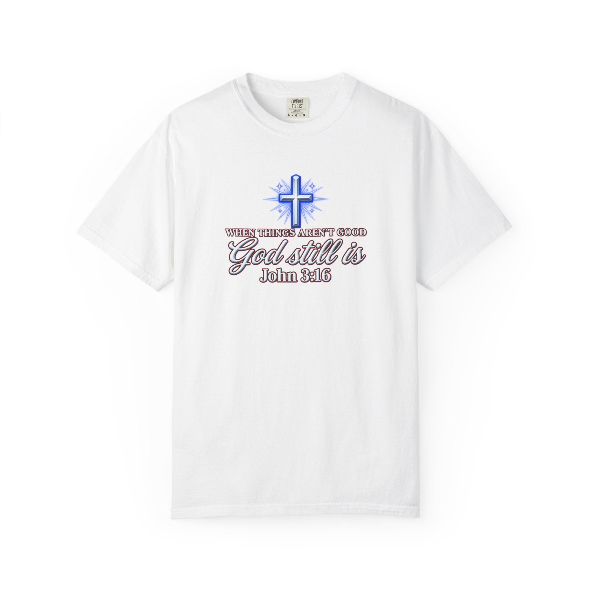 God Still Is T-Shirt – John 3:16 Cross Christian Tee (Full Armor of God)