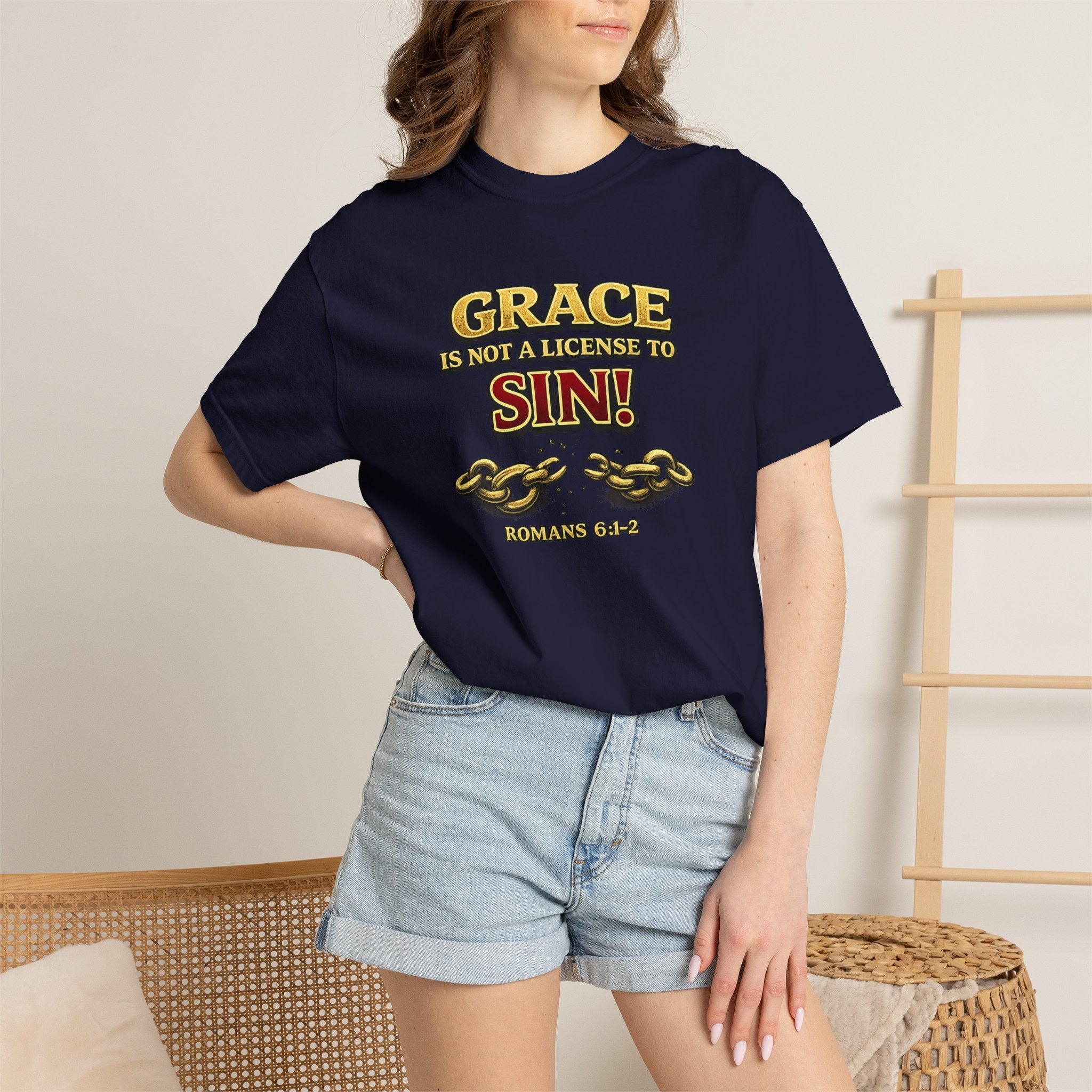 Christian Message T-Shirt — "Grace Is Not A License To Sin" Romans 6:14