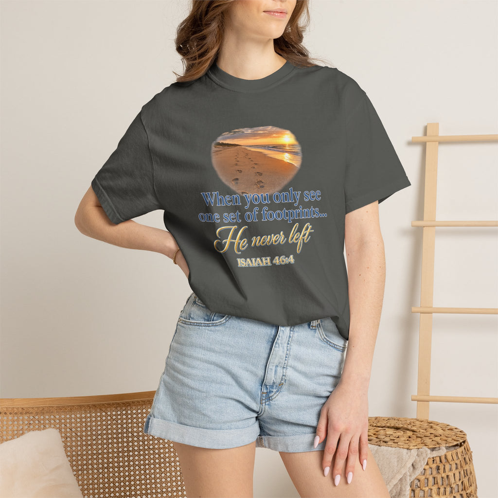 Footprints Bible Verse T-Shirt — "When You Only See One Set of Footprints... He Never Left"