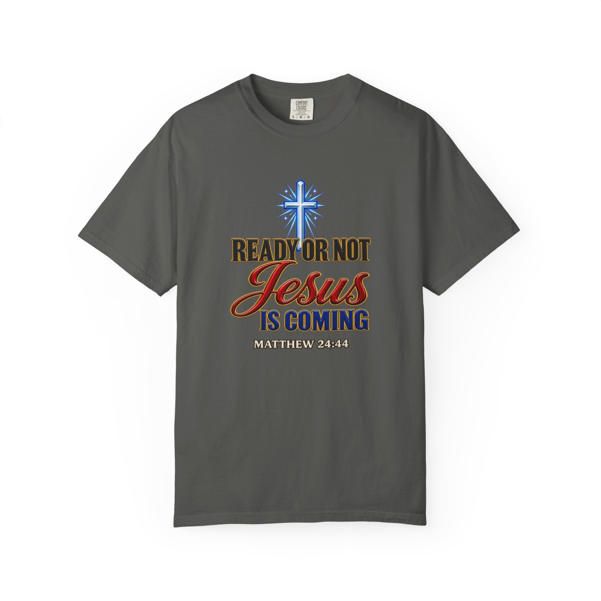 Christian T-Shirt — "Ready or Not Jesus Is Coming" Bible Verse Tee (Matthew 24:44)