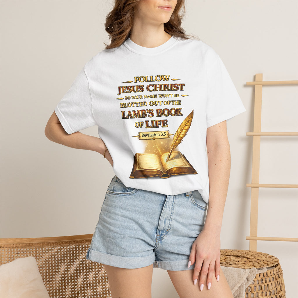 Follow Jesus Christ T-Shirt — "Blotted Out of the Lamb's Book of Life" Religious Christian Tee