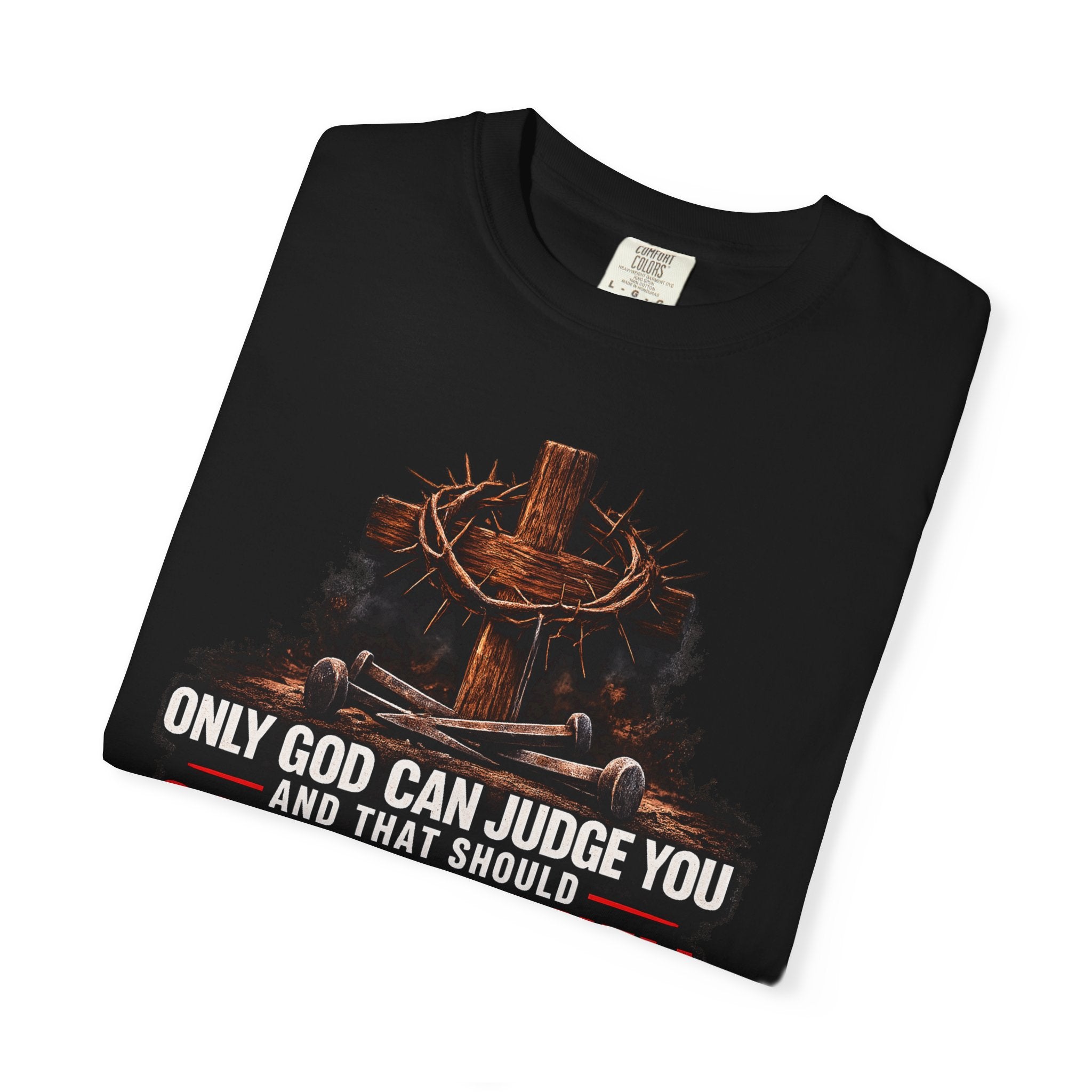 Graphic T-Shirt — "Only God Can Judge You" Cross & Crown Faith Tee