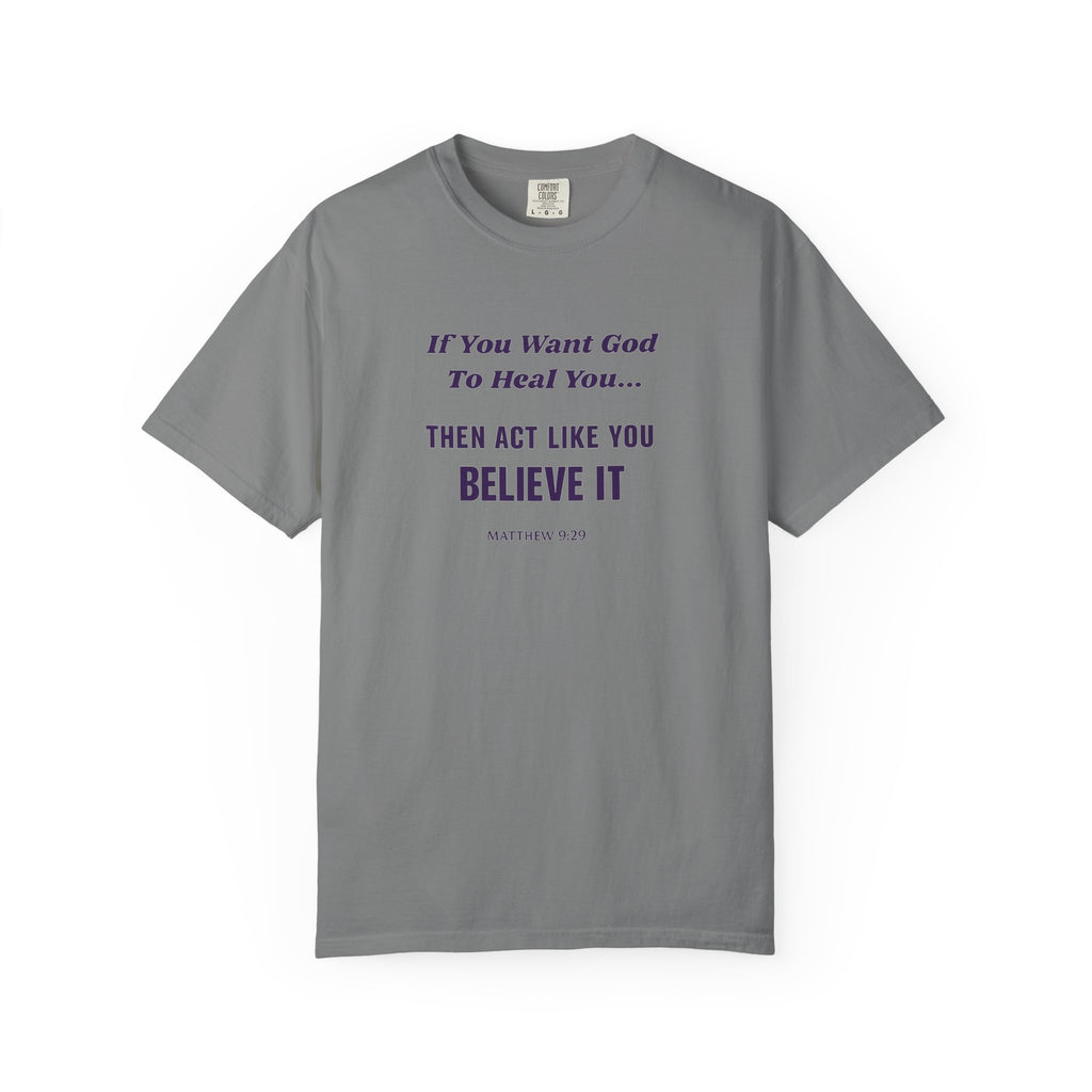 Copy of Believe It Tee — Inspirational Christian Faith T-Shirt (Matthew 9:29)